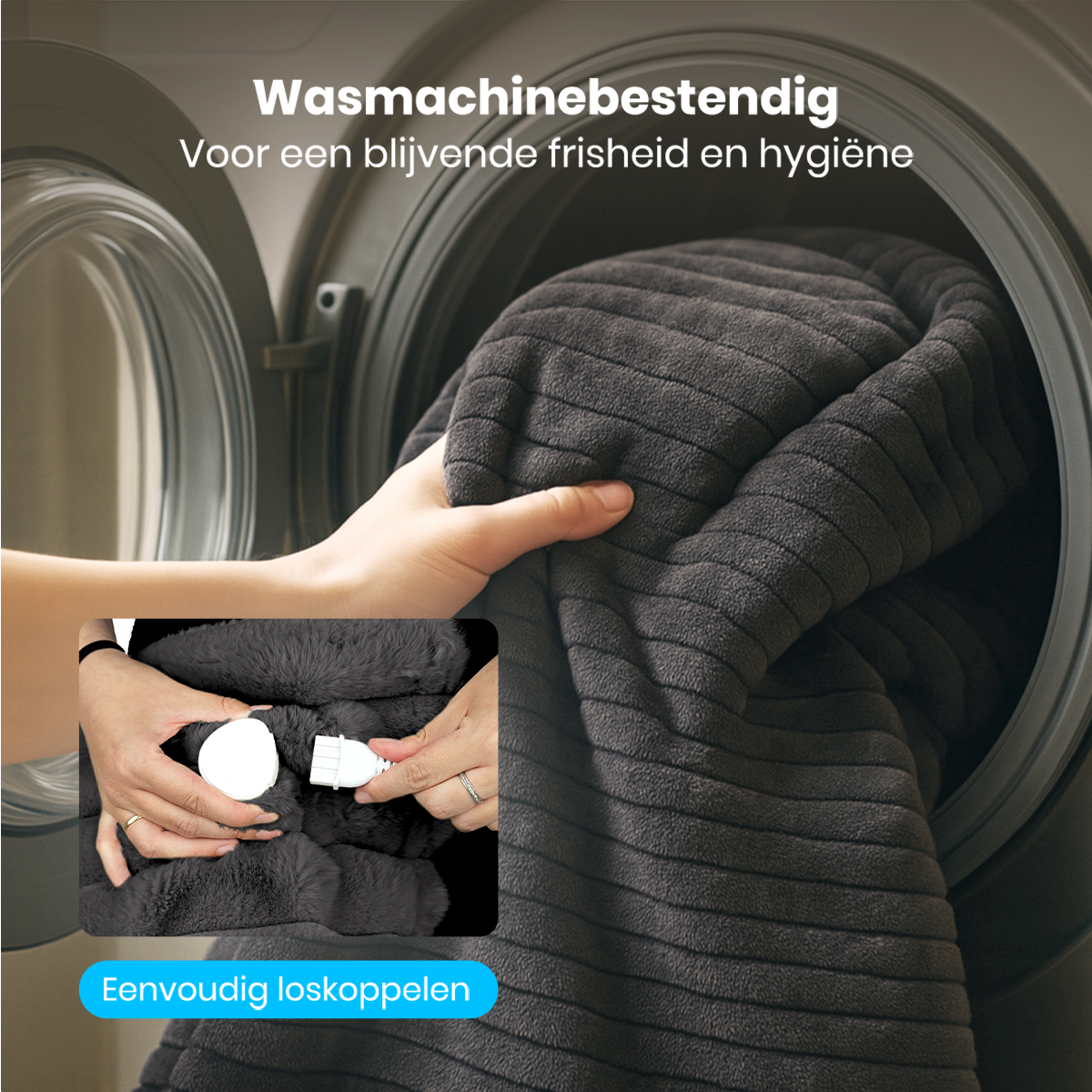 Een hand stopt een grijze deken in een wasmachine. De tekst zegt 'Machinewasbaar' en 'Eenvoudig loskoppelen'.