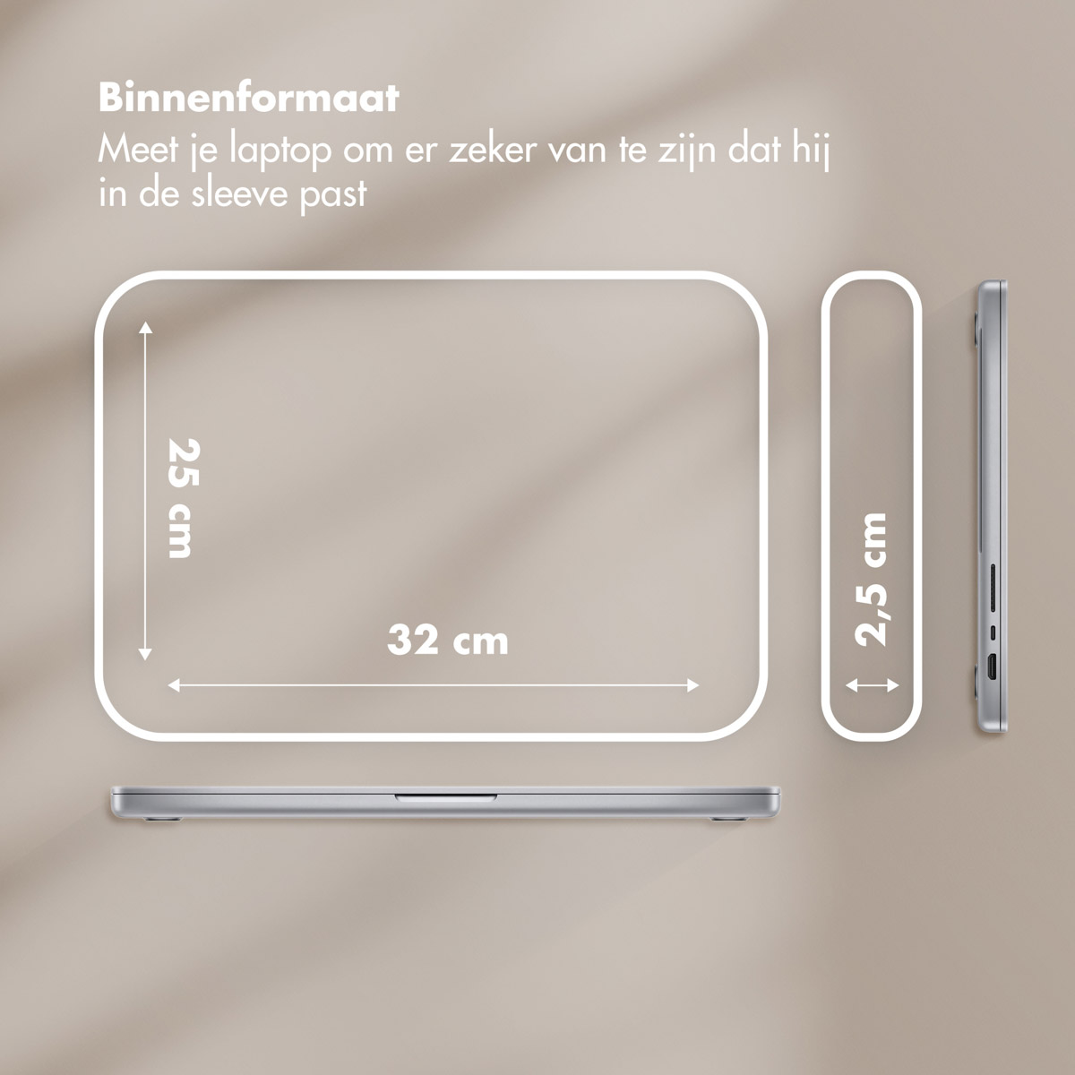 Image shows dimensions for a laptop sleeve: 32x25x2.5 cm. A laptop is shown from side and top views, with text in Dutch.