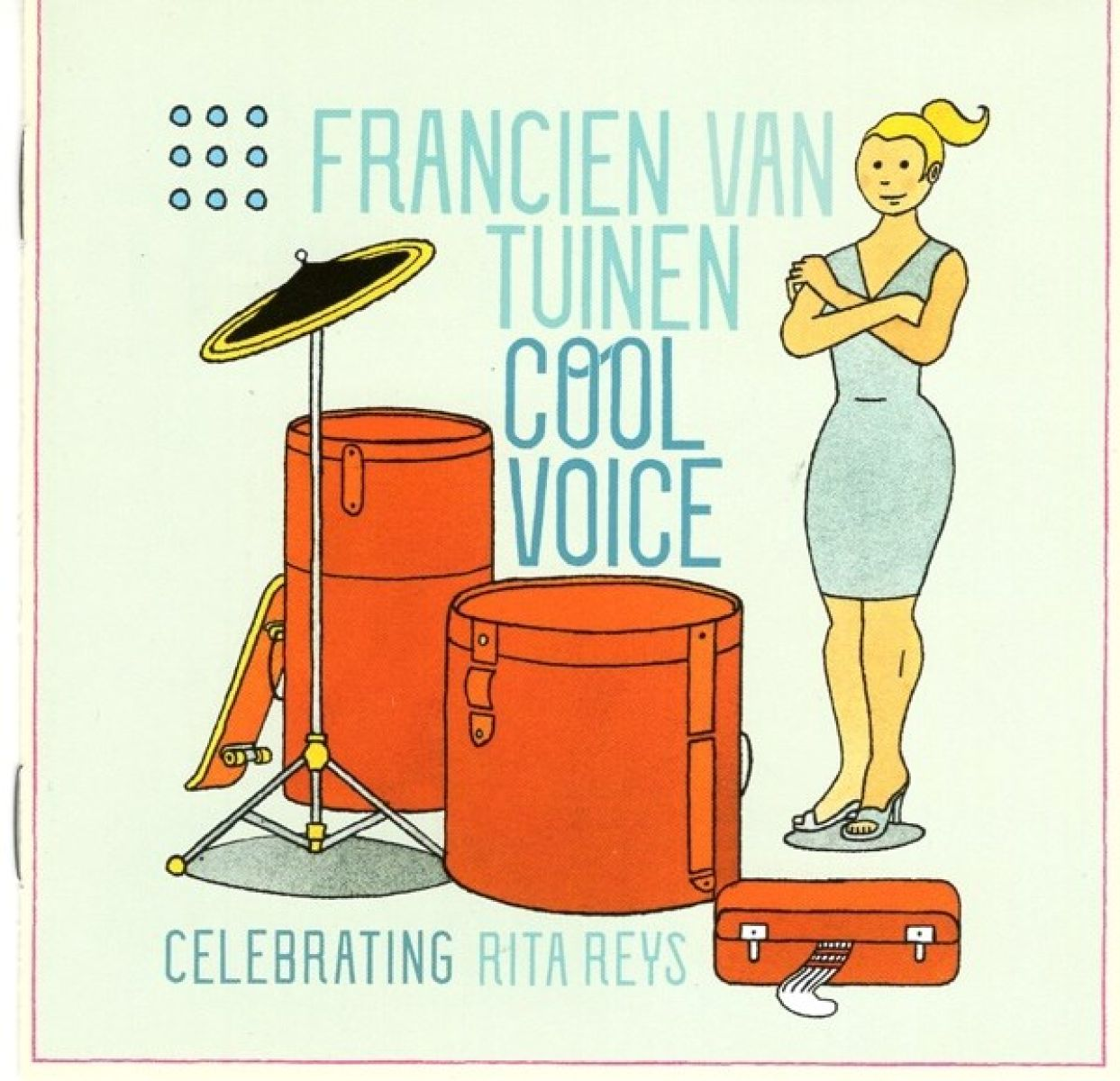 Albumhoes met drums, een vrouw in een jurk en de tekst 'Francien Van Tuinen Cool Voice'. Celebrating Rita Reys.