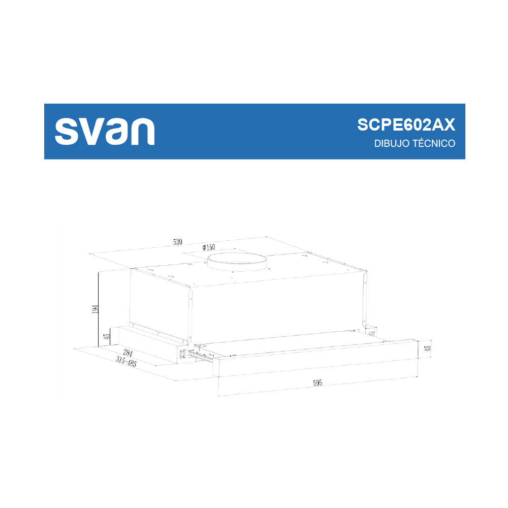 Un dibujo técnico de una campana extractora Svan. Muestra dimensiones y el nombre del modelo, SCPE602AX. La campana es rectangular.