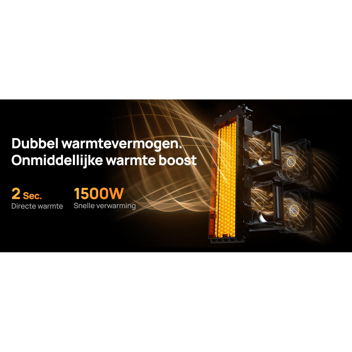 Elektrische kachel met oranje verwarmingselement en ventilatoren. Tekst geeft 2 seconden opwarmtijd en 1500W vermogen aan.