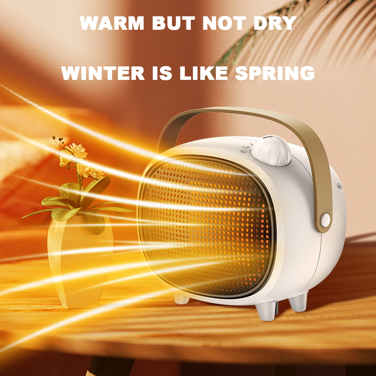 Ein weißer Heizlüfter mit Griff und glühender Front, neben einer Vase mit Blumen. Text sagt 'Warm, aber nicht trocken' und 'Winter ist wie Frühling'.