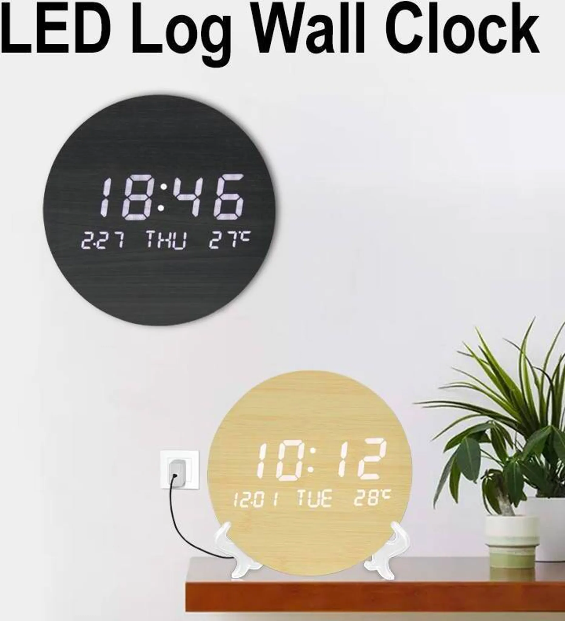 Zwei LED-Log-Wanduhren, eine schwarz, eine aus Holz. Die schwarze Uhr zeigt 18:46 an, die Holzuhr 10:12. Rechts ist eine Pflanze.