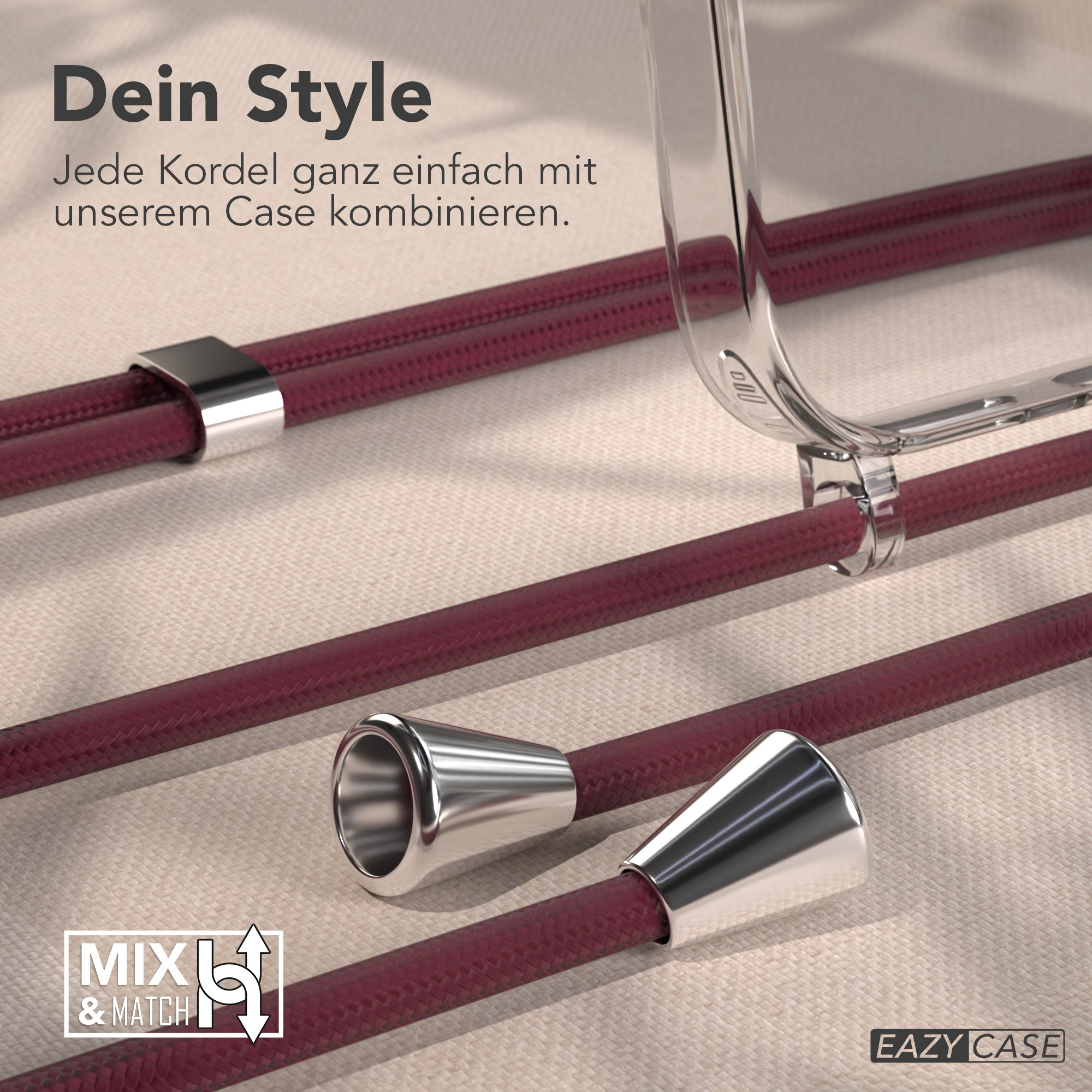Das Bild zeigt bordeauxfarbene Kordeln und silberne Metallteile mit einer transparenten Hülle und Text: Dein Style, Mix & Match und EAZY CASE.