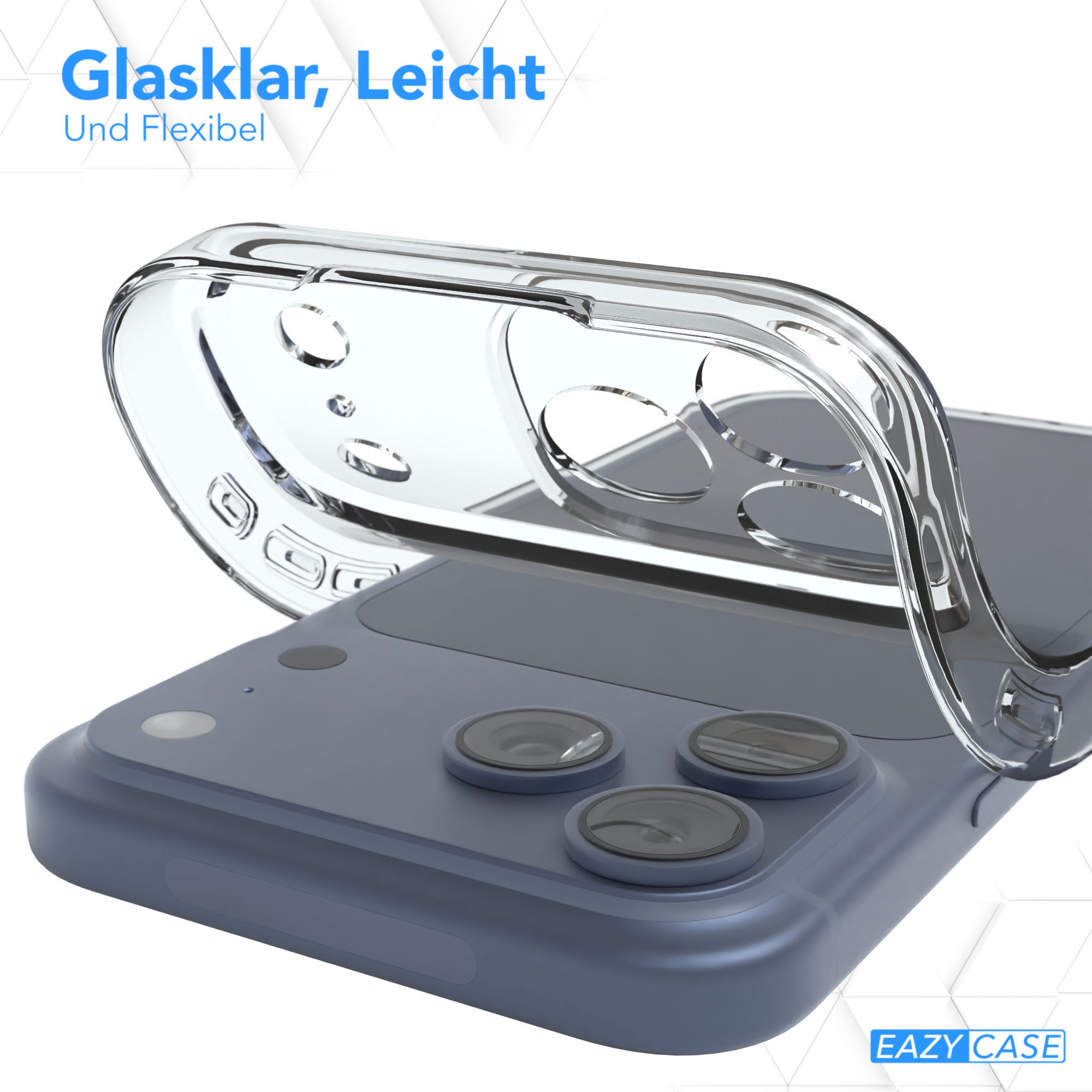 Eine transparente Handyhülle liegt auf einem blauen Telefon. Das Telefon hat drei Kameralinsen. Text: Glasklar, Leicht Und Flexibel.