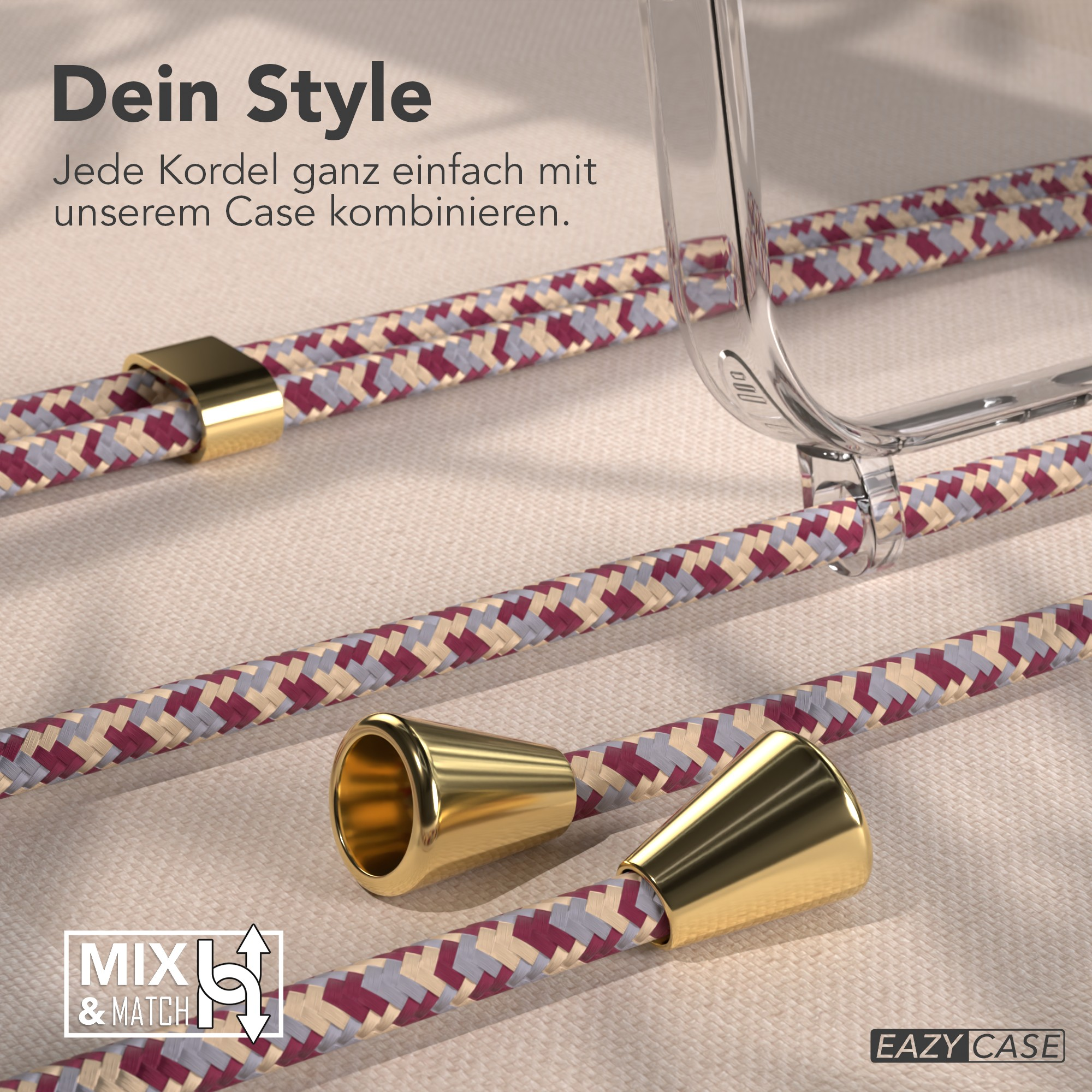 Das Bild zeigt Kordeln mit goldenen Akzenten und eine transparente Handyhülle. Farben sind Rot, Grau, Beige. Text sagt 'Dein Style' und 'Mix & Match'.