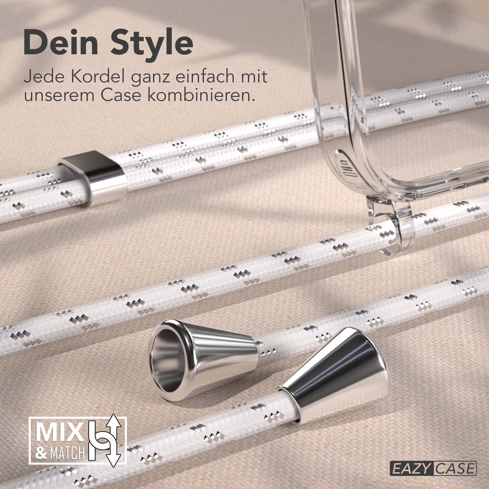 Weiße Kordeln mit Metallakzenten und eine transparente Handyhülle. Text 'Dein Style' und 'Mix & Match'.