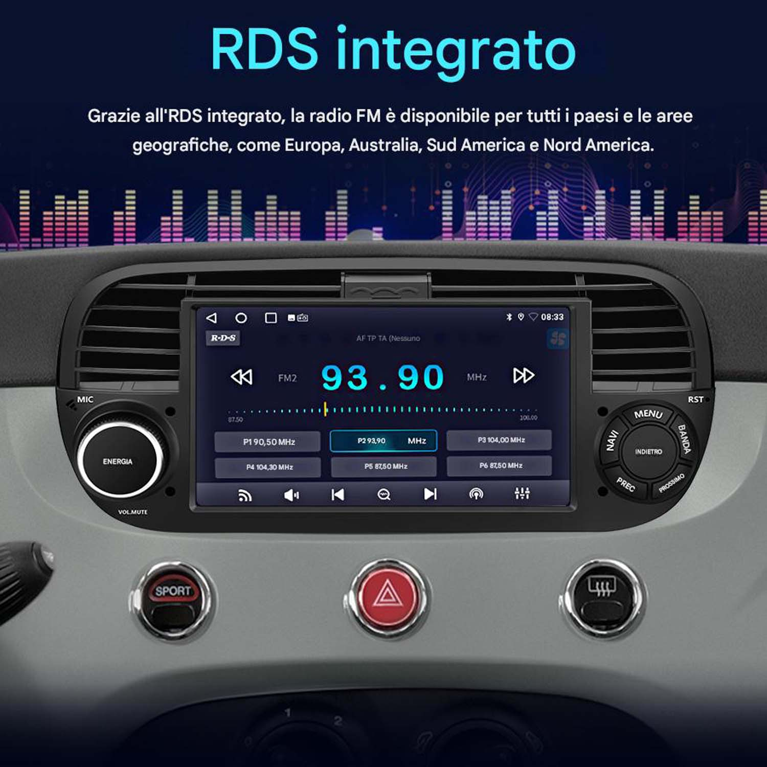 Schermo autoradio che mostra la frequenza FM. Sono visibili controlli come accensione/spegnimento, volume e pulsanti di navigazione. Testo: 'RDS integrato'.