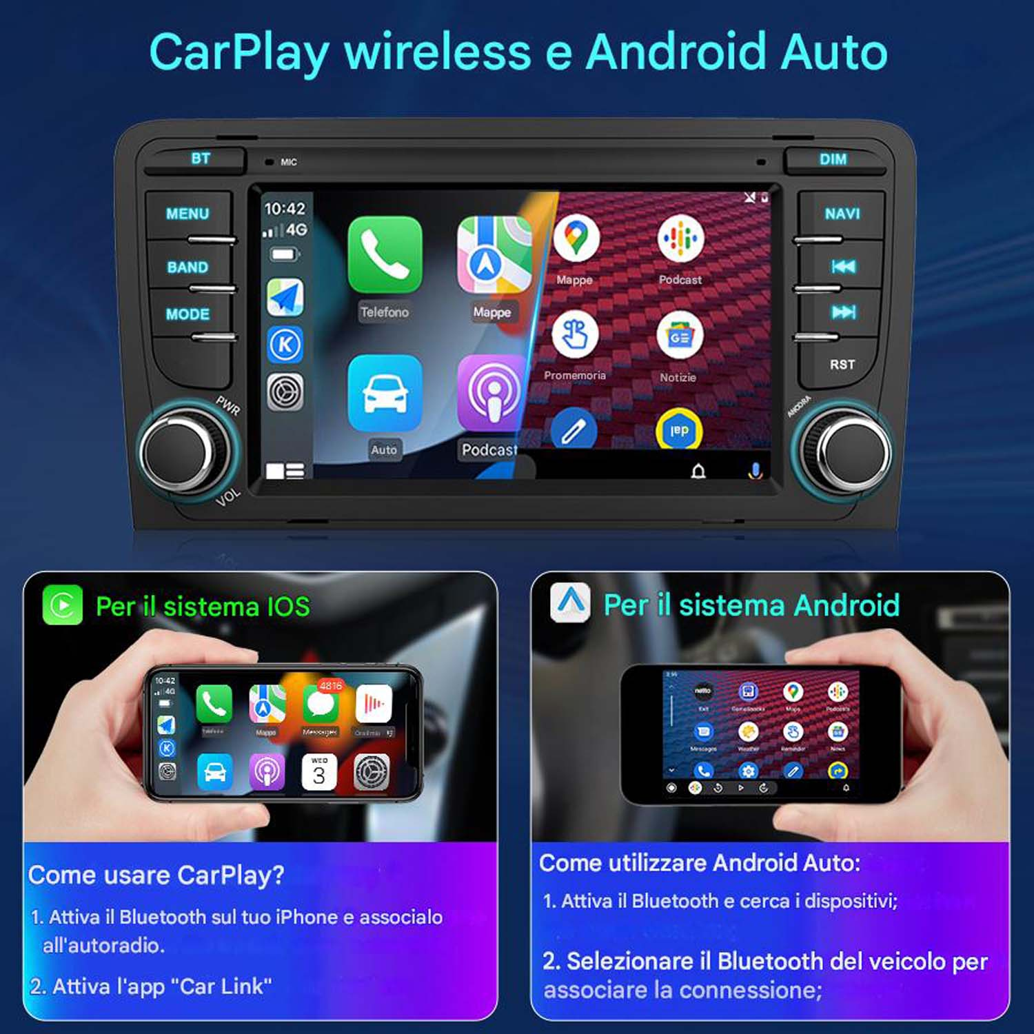 Schermo autoradio con icone delle app e istruzioni per l'impostazione di CarPlay e Android Auto. Vengono visualizzati due display di telefoni.