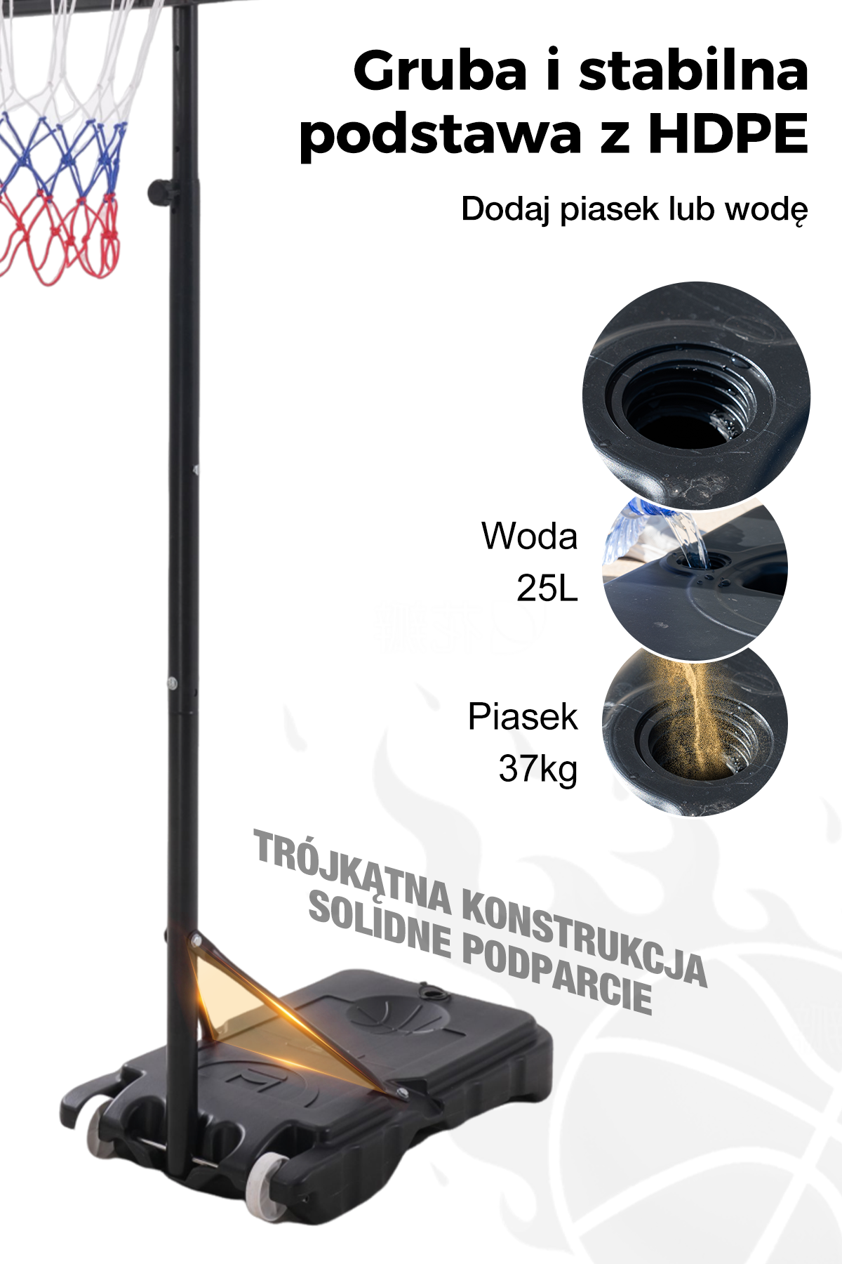 Koszykówka z czarną podstawą, słupem i siatką. Tekst wskazuje na podstawę HDPE, dodaj wodę lub piasek. Woda: 25L, Piasek: 37kg.