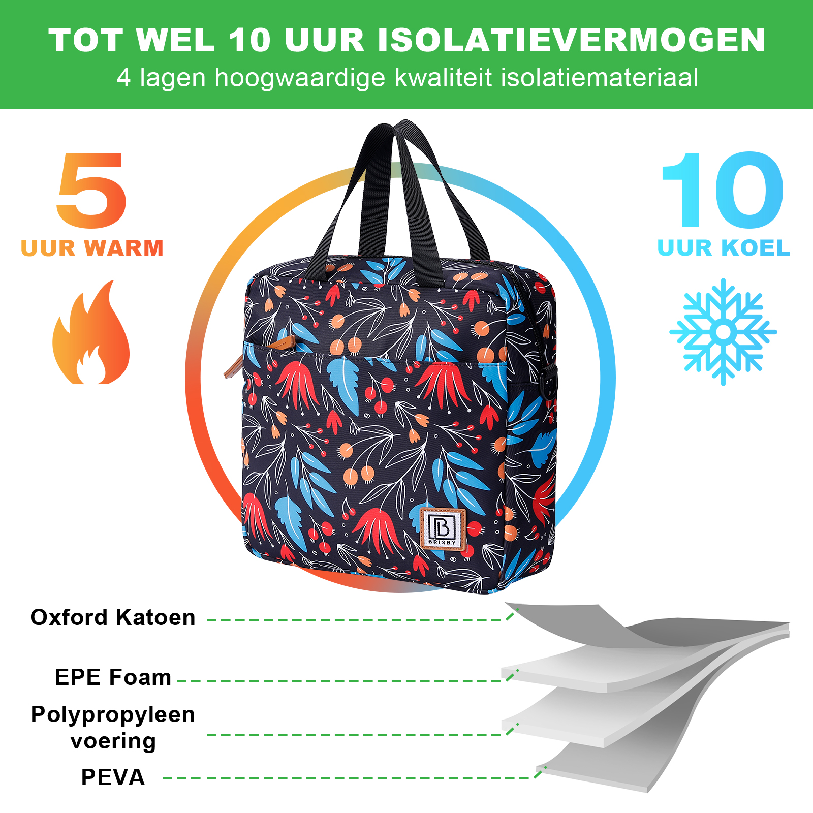 Geïsoleerde tas met bloemenpatroon. Tekst toont 5 uur warm, 10 uur koud. Lagen: Oxford, EPE-schuim en PEVA.