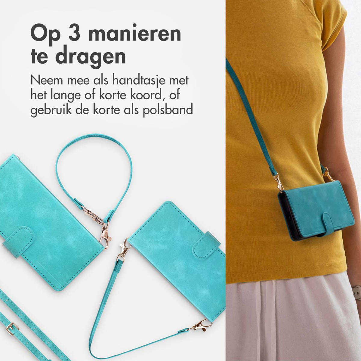 Een vrouw draagt een teal telefoonhoesje crossbody. Twee andere hoesjes met riemen worden getoond. Tekst zegt: 3 manieren om het te dragen.