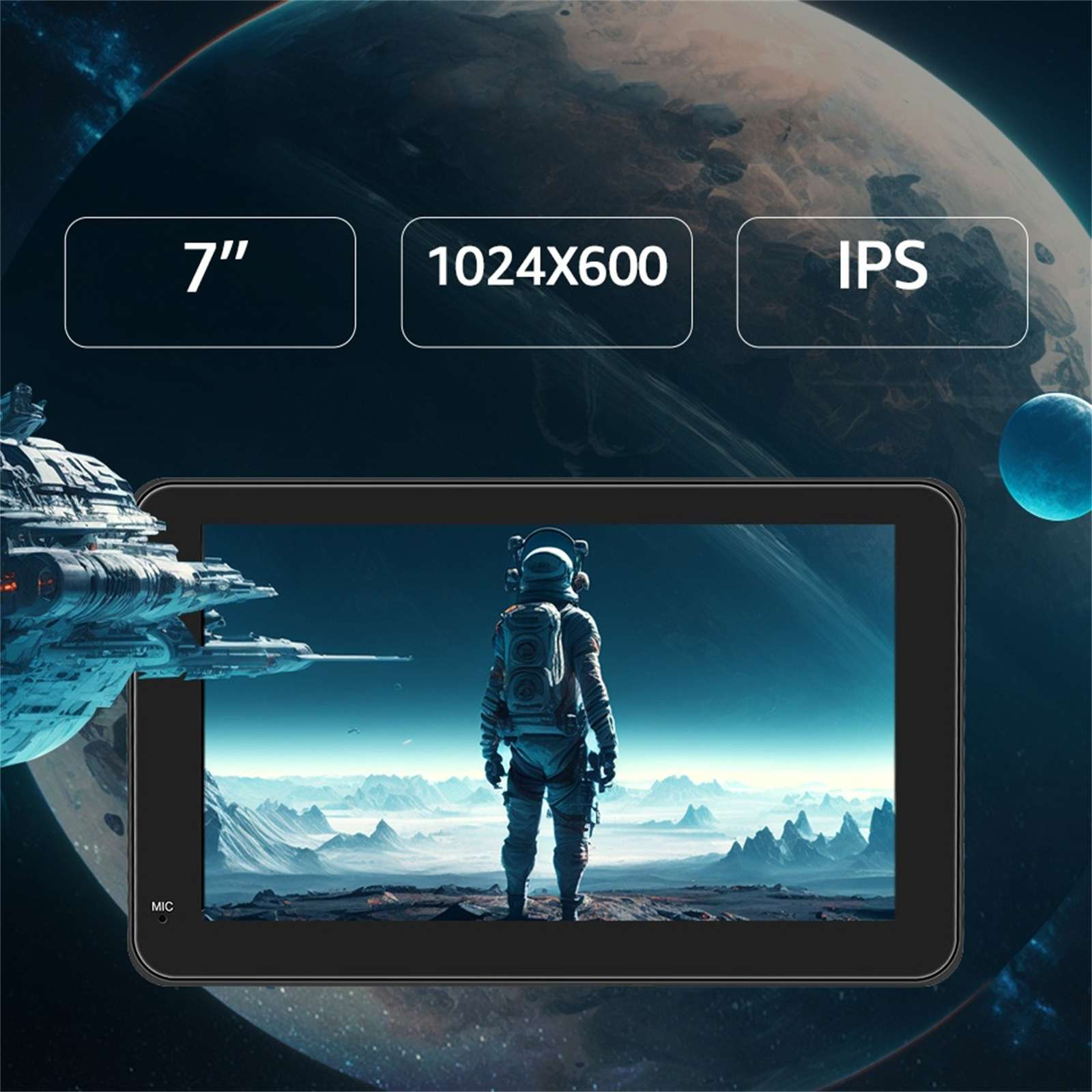 Tablet mit Astronaut auf einem Planeten. Enthält Text: 7", 1024x600, IPS. Raumschiff und Planeten im Hintergrund.