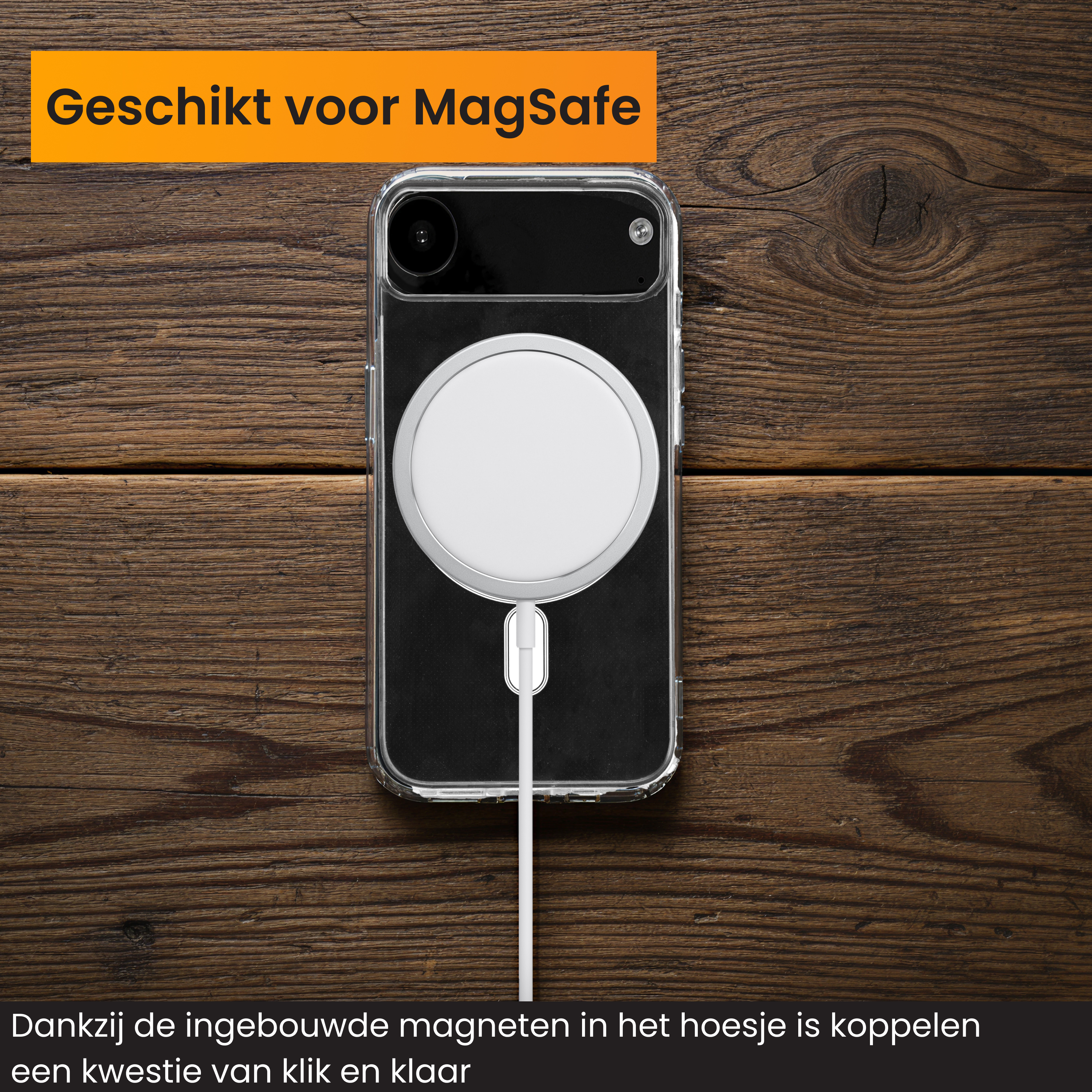 Telefoonhoesje met MagSafe-lader op hout. Tekst: 'Geschikt voor MagSafe'.