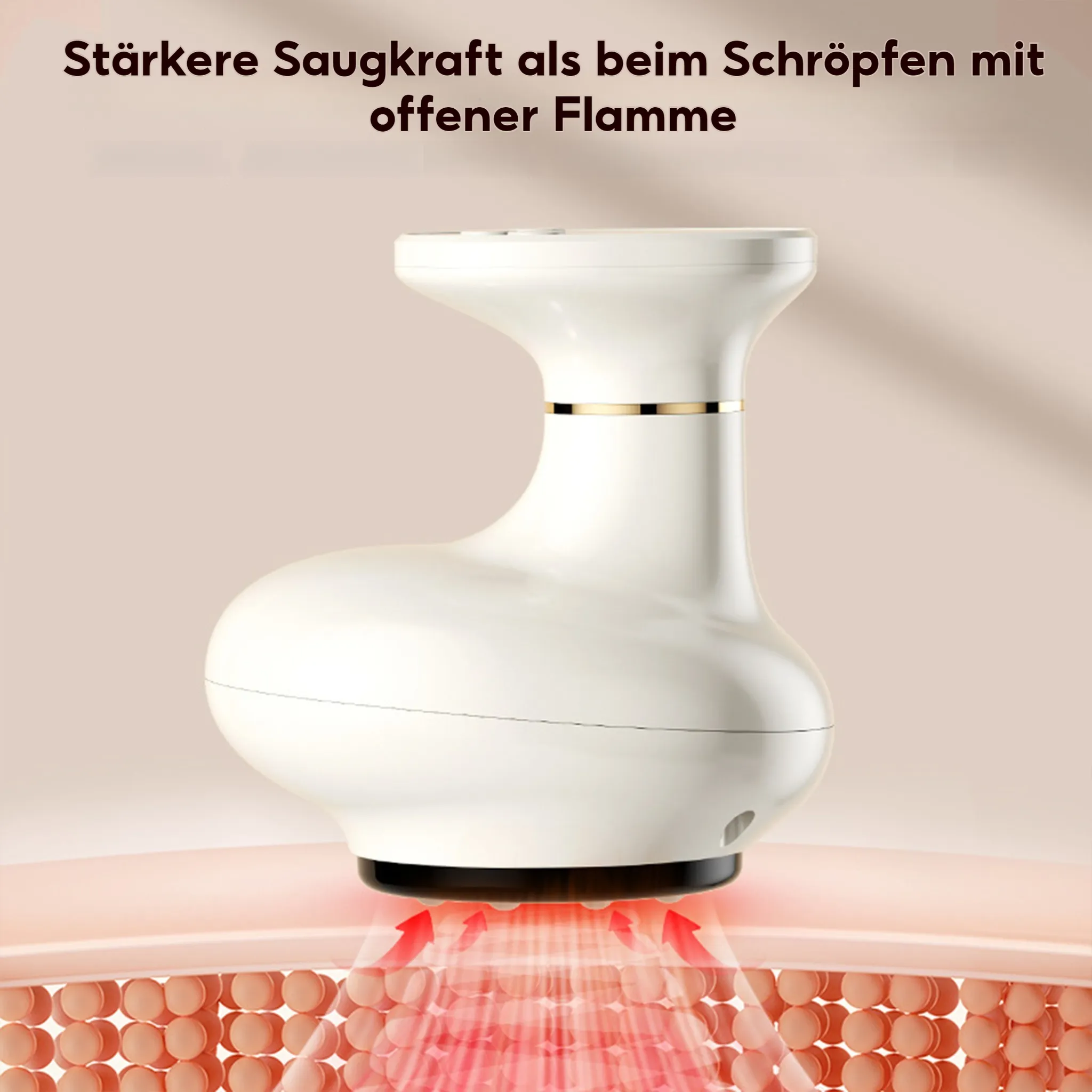 Ein weißes Schröpfgerät mit schwarzer Basis. Rote Pfeile zeigen die Saugwirkung. Tan-Hintergrund mit Text.