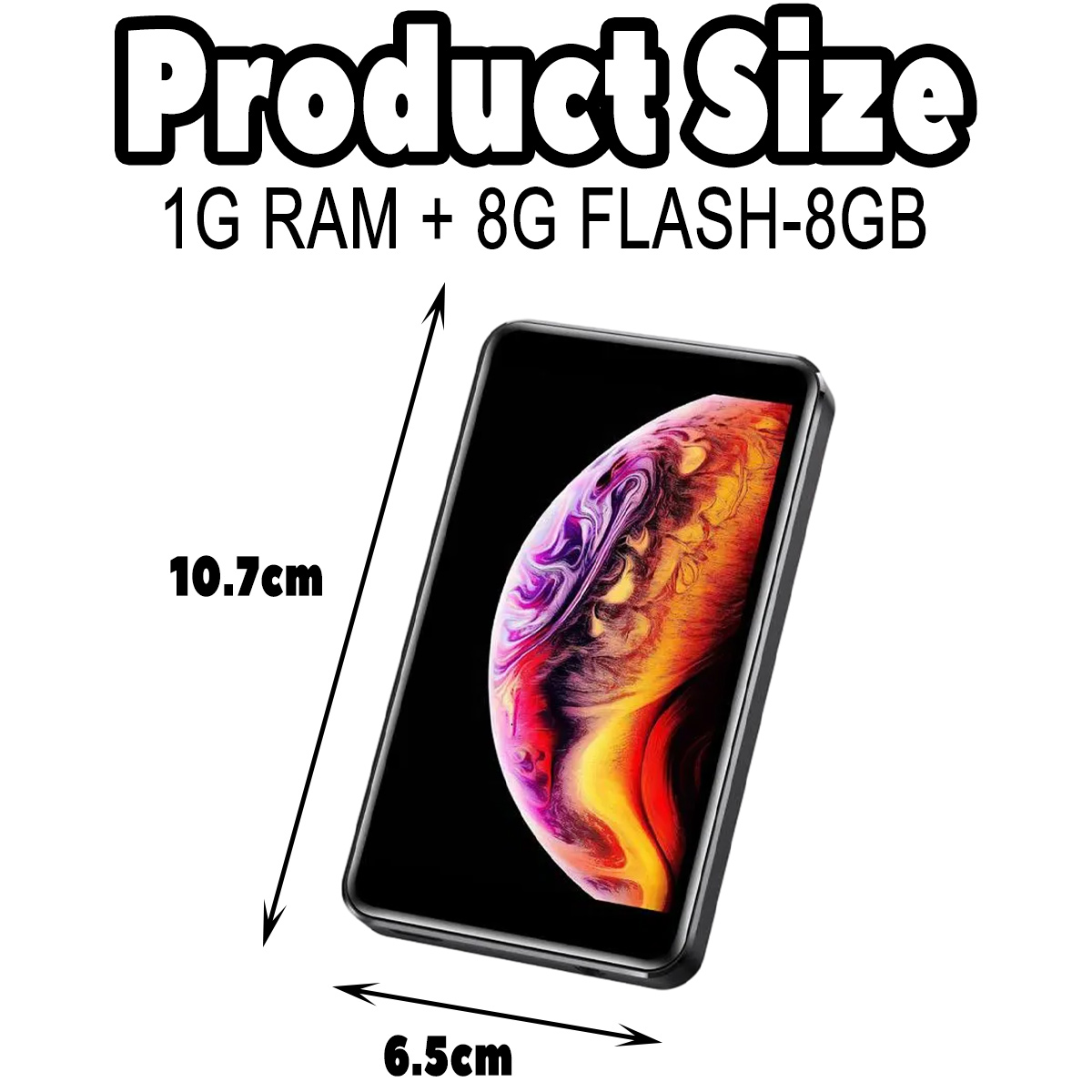 Uno smartphone con schermo colorato. Il testo indica le dimensioni del prodotto, 10,7 cm x 6,5 cm, e le specifiche, 1 GB RAM + 8 GB FLASH-8 GB.