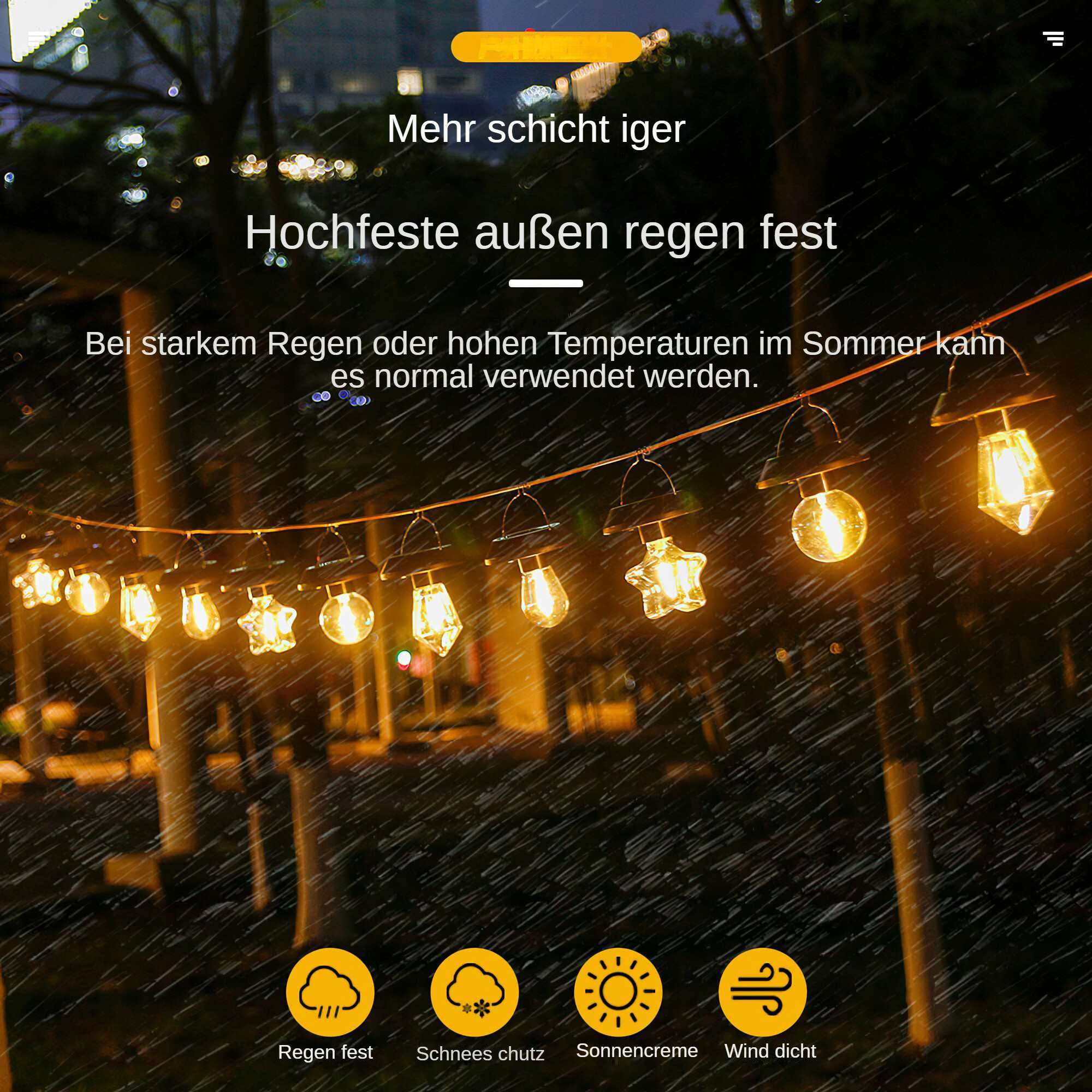 Lichterketten im Regen. Text auf Deutsch: Mehrschichtig, wasserdicht. Für Regen oder hohe Sommertemperaturen.