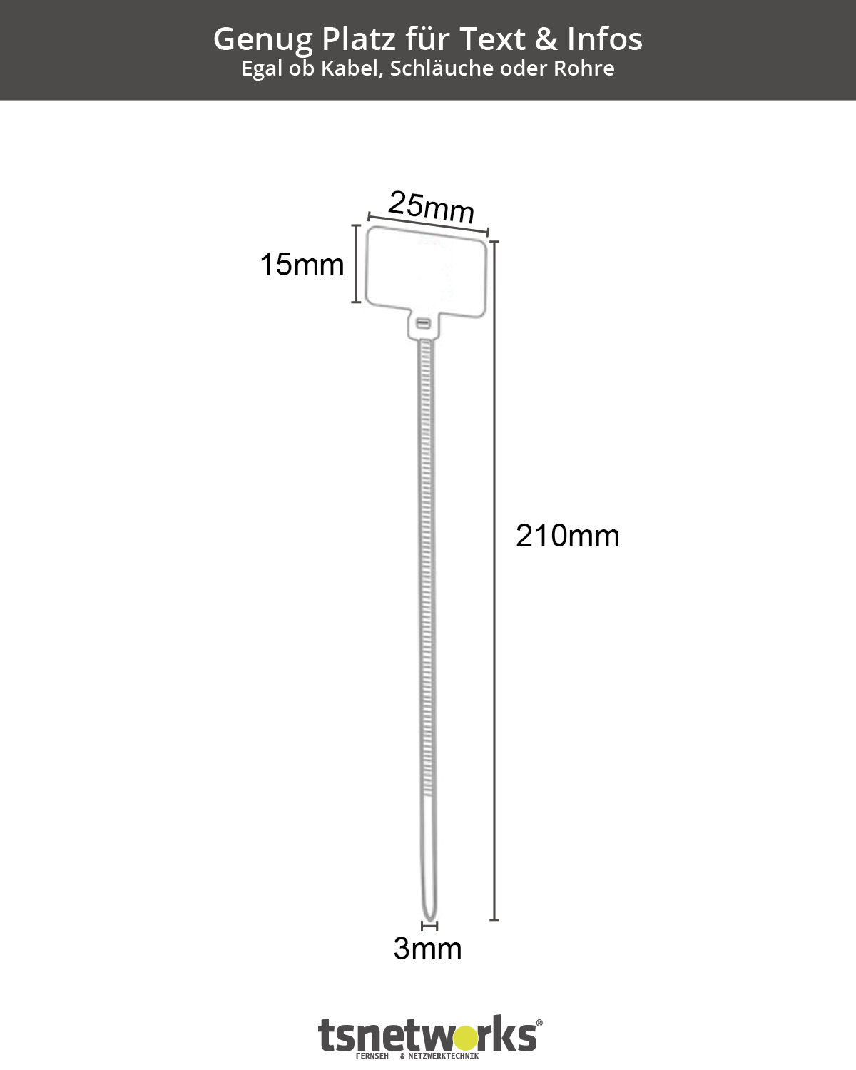 Diagramm eines weißen Kabelbinders mit Abmessungen: 15 mm x 25 mm Kopf, 210 mm Länge und 3 mm Breite.
