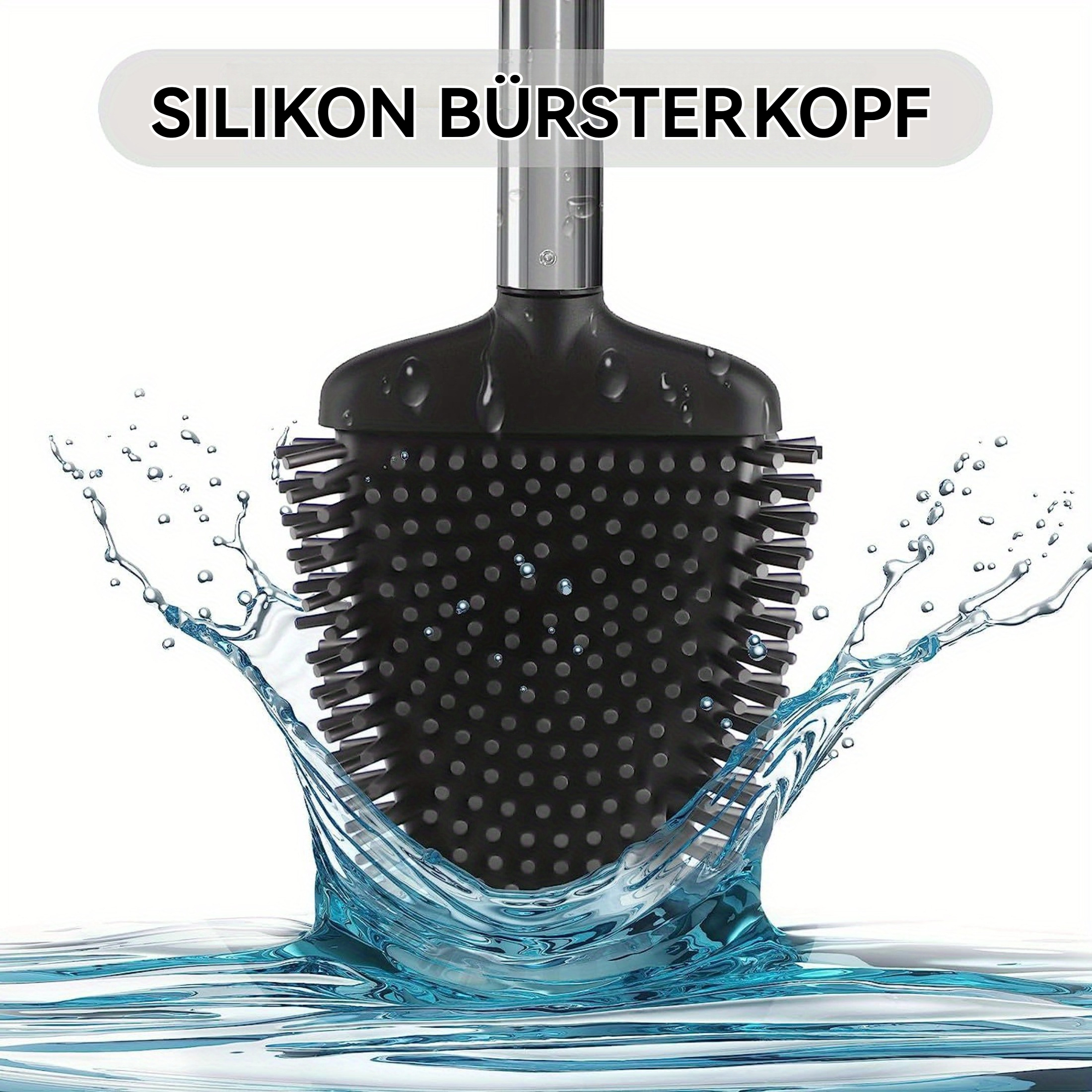 Schwarze Toilettenbürste mit Wasserspritzer. Weißer Hintergrund. Text: SILIKON BÜRSTERKOPF.