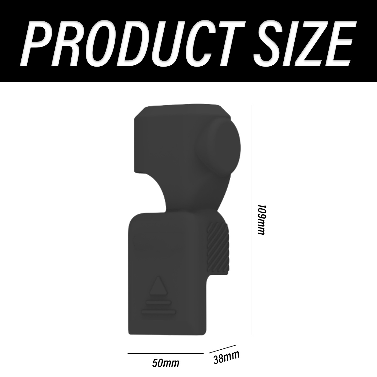 Schwarzes Produkt mit den Abmessungen 109 mm Höhe, 50 mm Breite und 38 mm Dicke. Weißer Text sagt 'PRODUCT SIZE' oben.