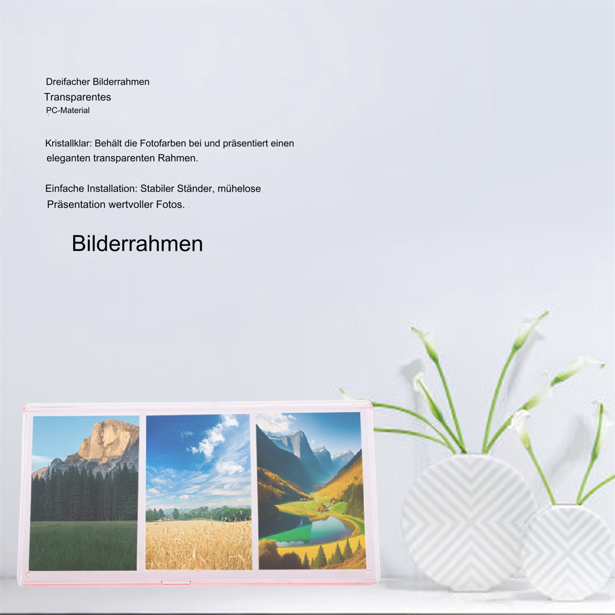 Ein dreifacher Bilderrahmen zeigt Landschaftsbilder. Eine Vase mit weißen Blumen ist rechts. Text auf Deutsch ist oben.