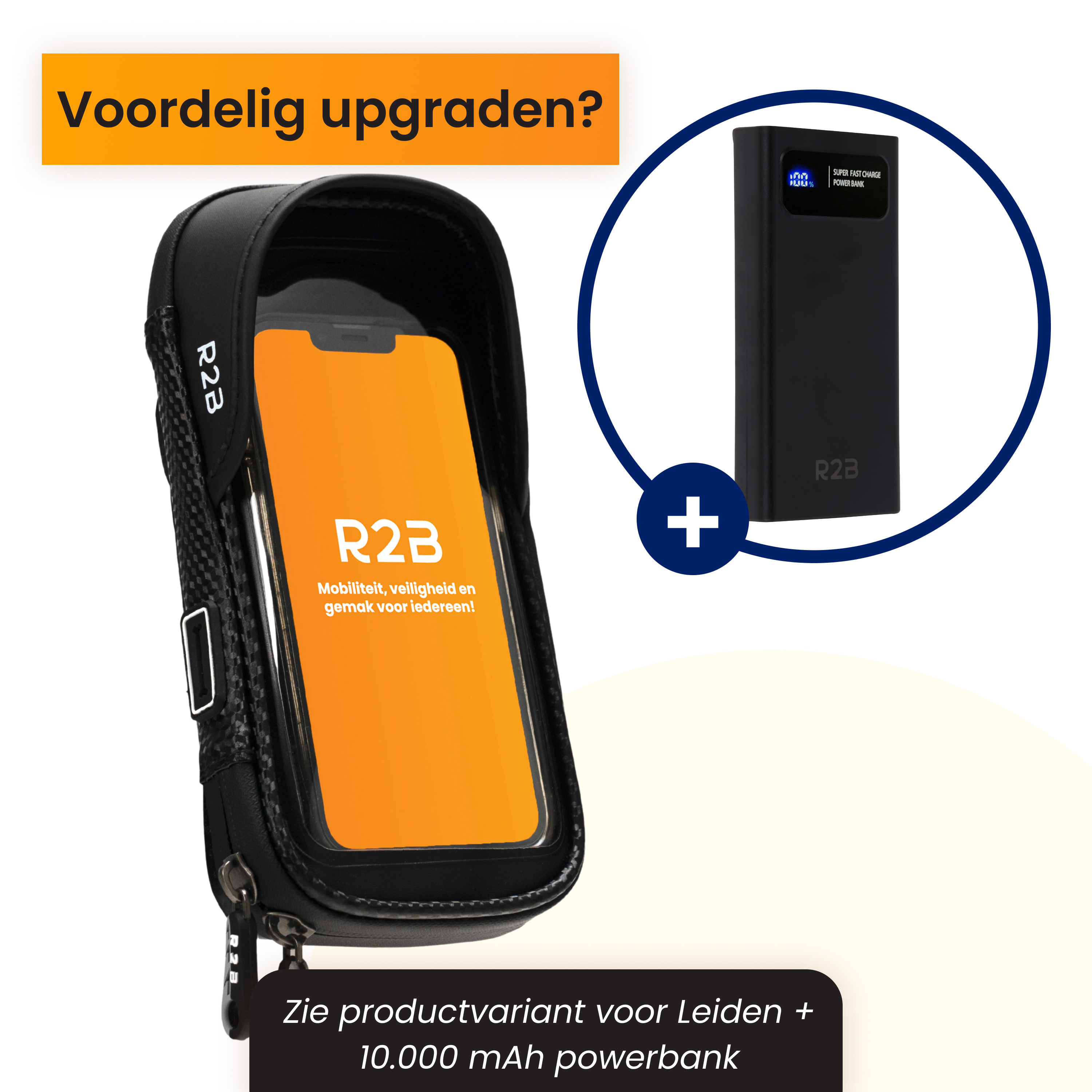 Afbeelding toont een telefoon in een zwarte hoes en een powerbank. Tekst luidt 'Voordelig upgraden?' en 'Zie productvariant voor Leiden'.