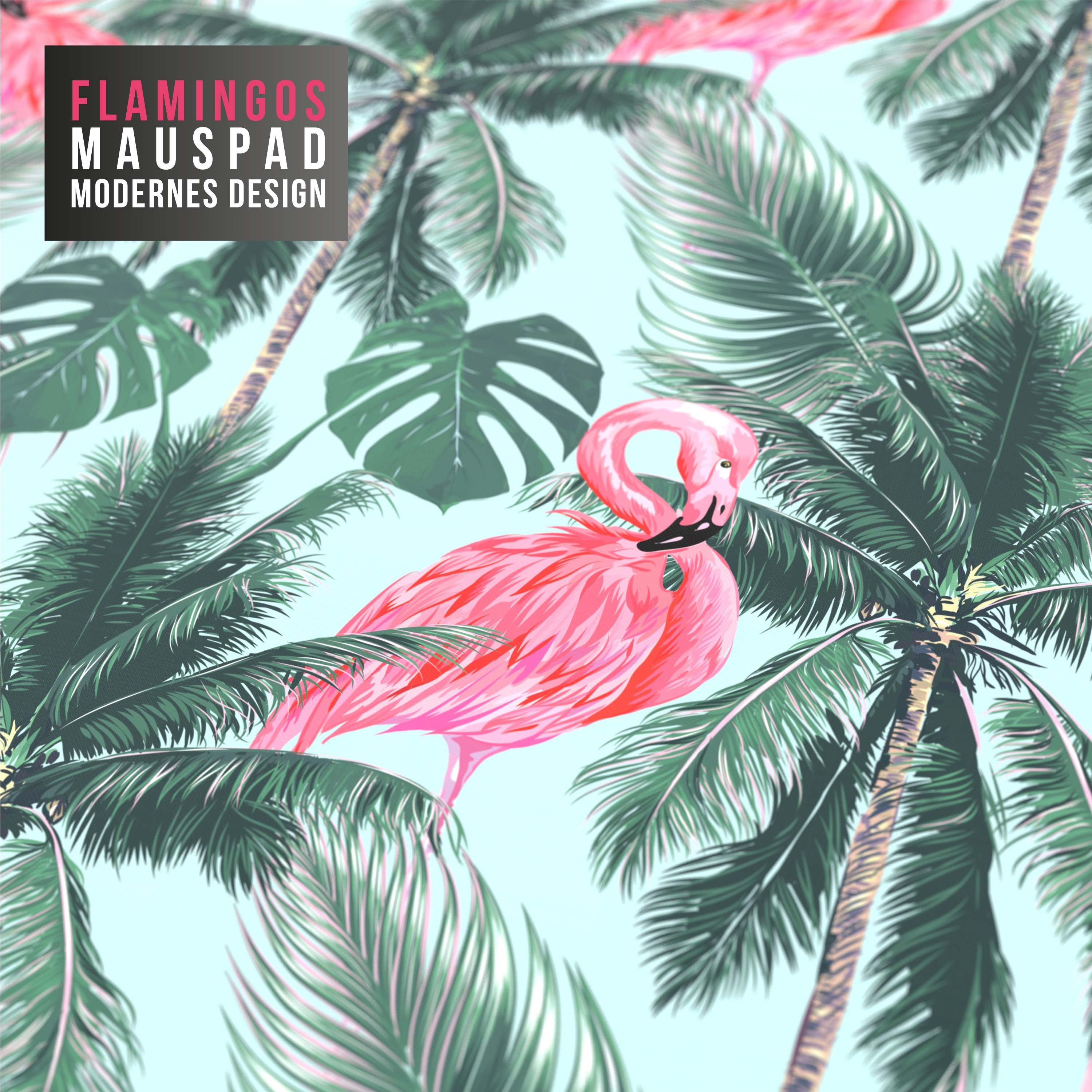 Rosa Flamingo in Palmen. Grüne Blätter und hellblauer Hintergrund. Der Text 'FLAMINGOS MAUSPAD MODERNES DESIGN' ist vorhanden.