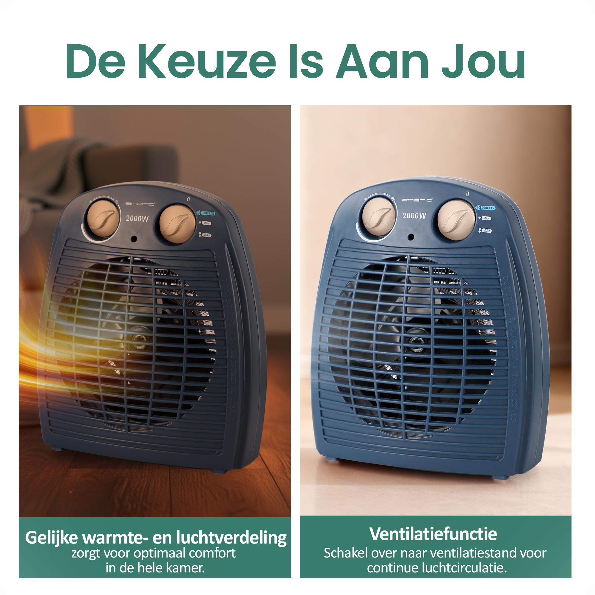 Twee blauwe ventilatorkachels met draaiknoppen. Eén heeft een warmte-effect. Tekst zegt: 'De keuze is aan jou'.