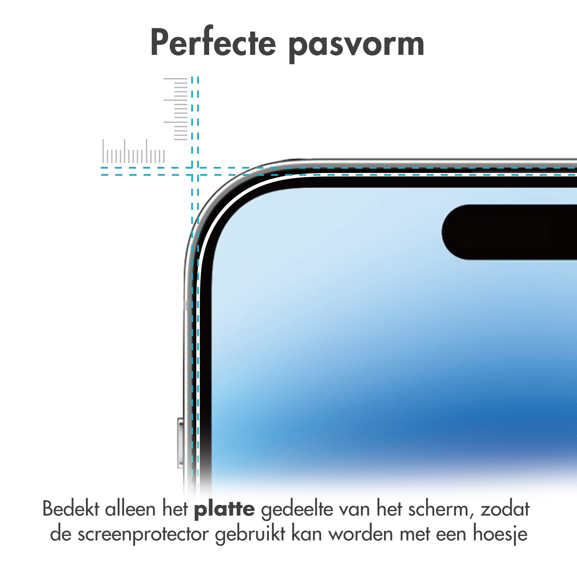 L'image montre un écran de téléphone avec un contour de protecteur d'écran. Le texte en néerlandais dit ajustement parfait et explique le protecteur.