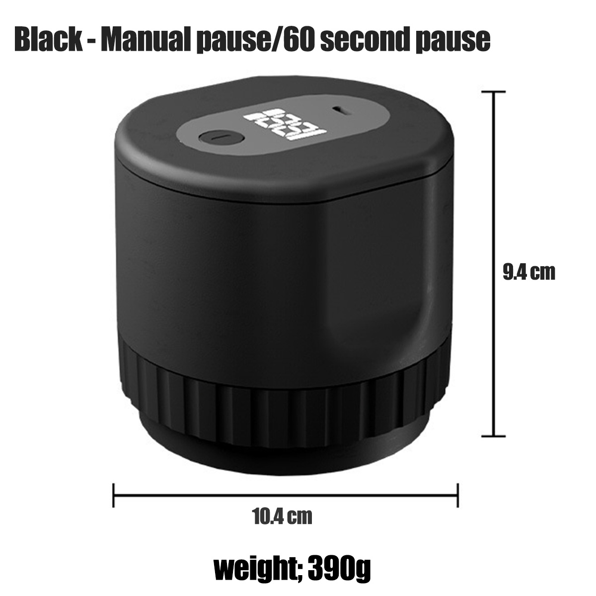Schwarzes Gerät mit Display. Abmessungen: 10,4 cm breit, 9,4 cm hoch, Gewicht 390 g. Text: Schwarz - Manuelle Pause/60 Sekunden Pause.