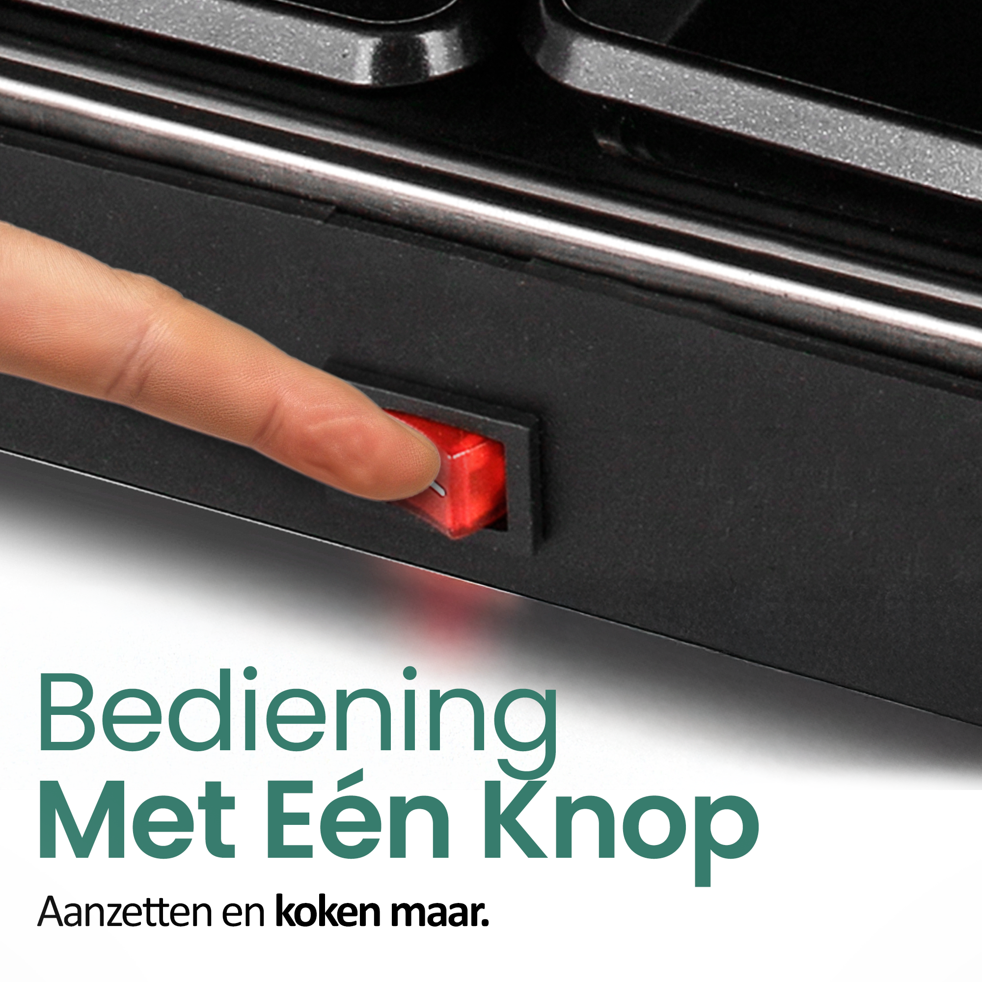 A finger presses a red power switch on a black appliance. Text reads: Bediening Met Eén Knop. Aanzetten en koken maar.