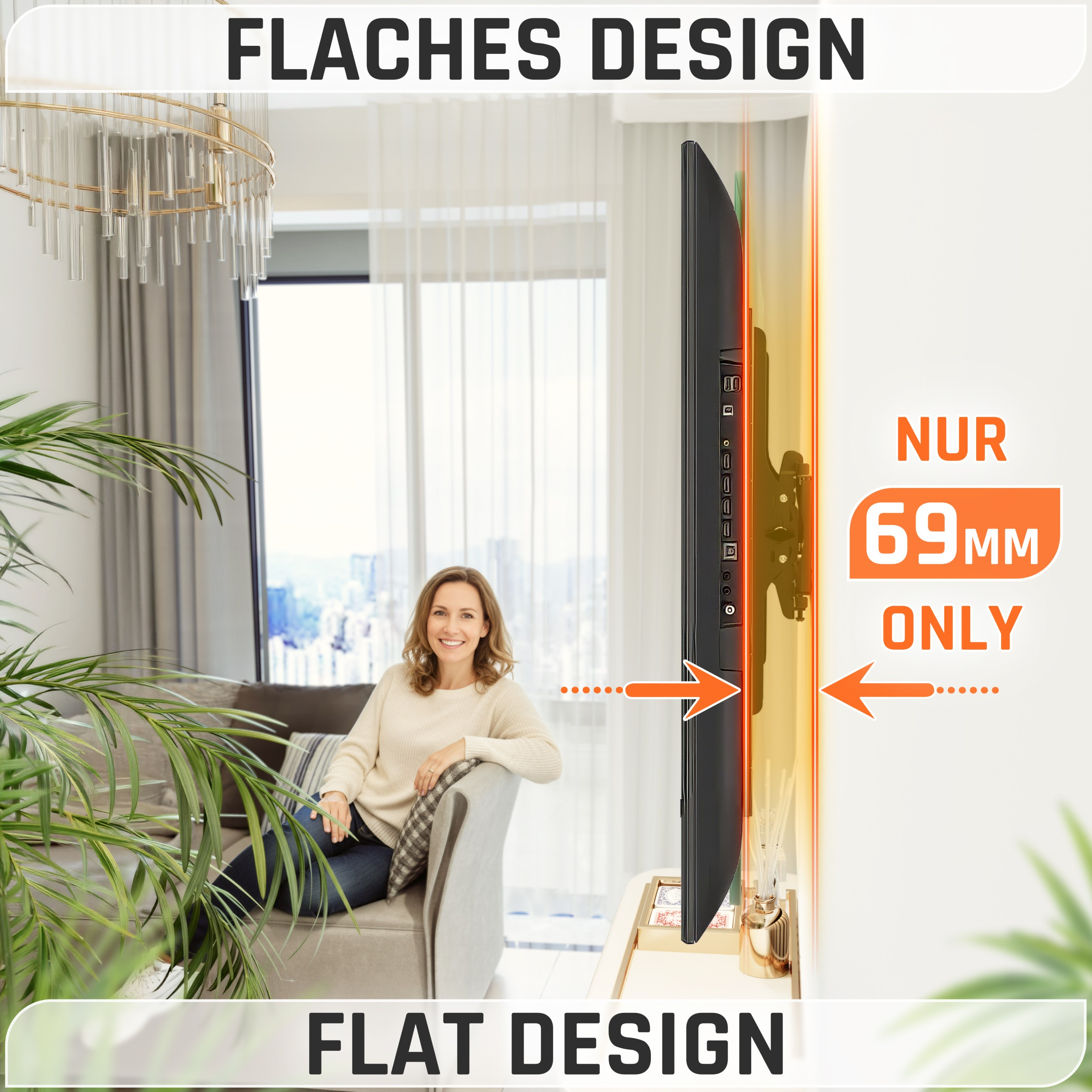 Eine Frau sitzt neben einem Fernseher. Der Fernseher ist an der Wand befestigt. Text: 'Flat Design' und '69mm Only'.