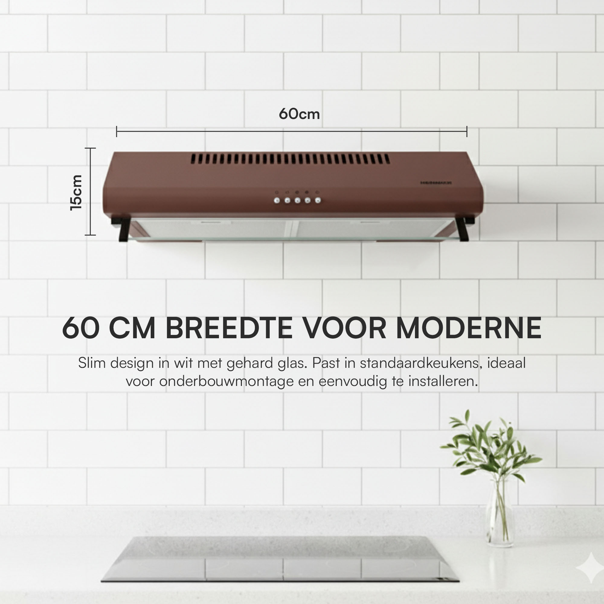 Ein brauner Dunstabzug mit 60 cm Breite und 15 cm Höhe. Text: '60 CM BREEDTE VOOR MODERNE'. Eine Pflanze auf der Theke.