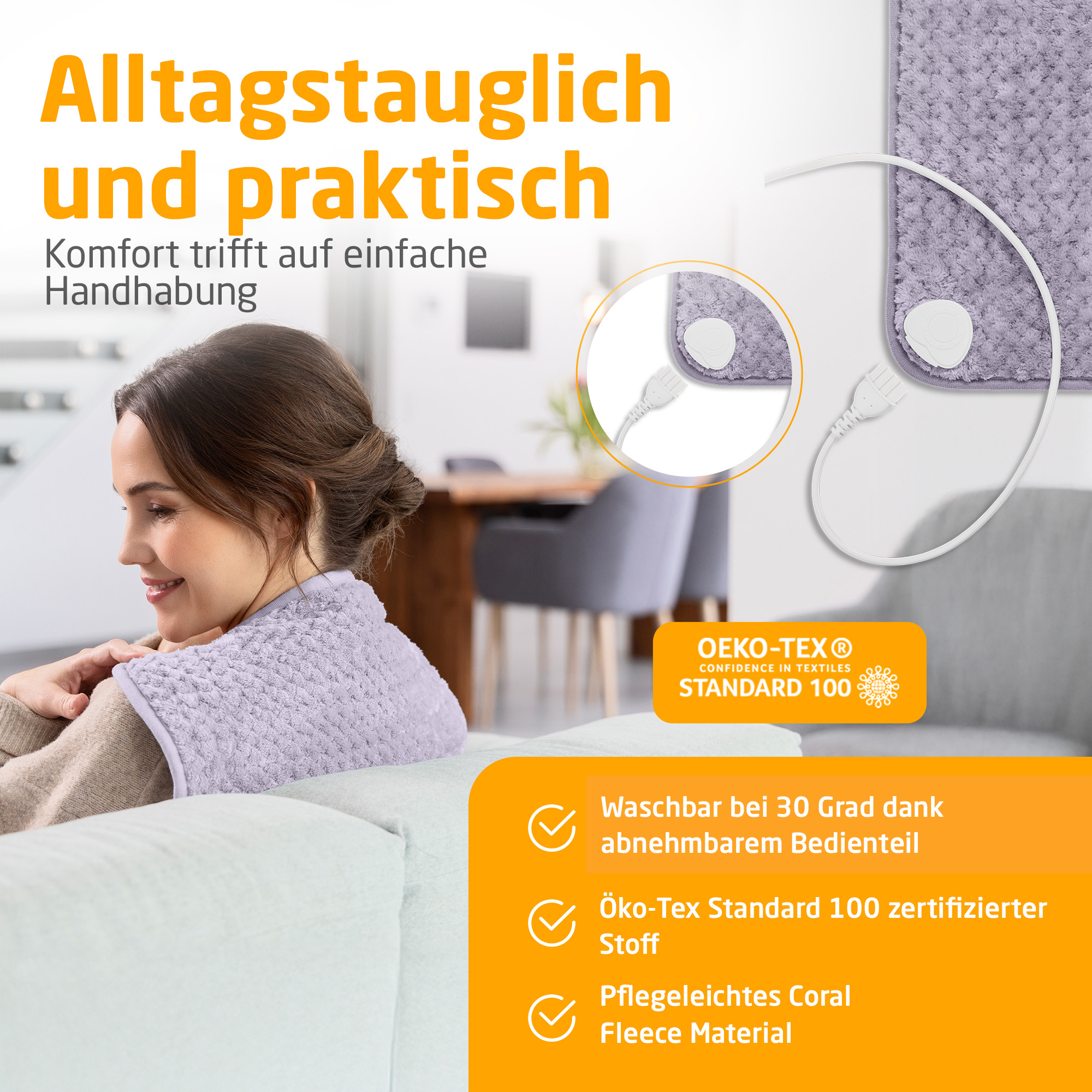 Frau mit Heizkissen. Text: "Alltagstauglich und praktisch". Eigenschaften: waschbar, Öko-Tex, und Korallfleece-Material.