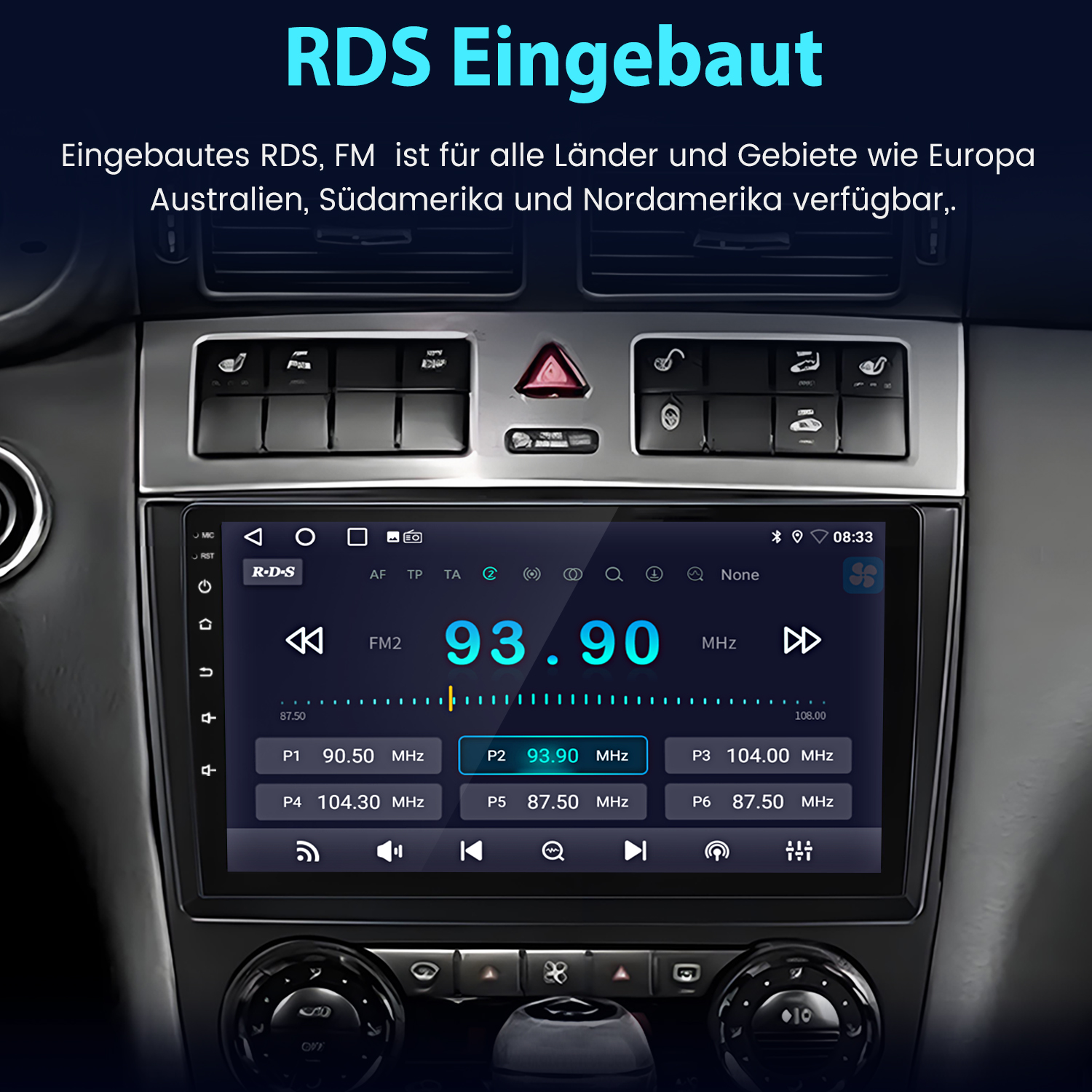 Autoradio-Bildschirm mit FM-Radio-Informationen. Tasten und Bedienelemente sind sichtbar. RDS Eingebaut Text steht oben. Die Zeit ist 08:33.