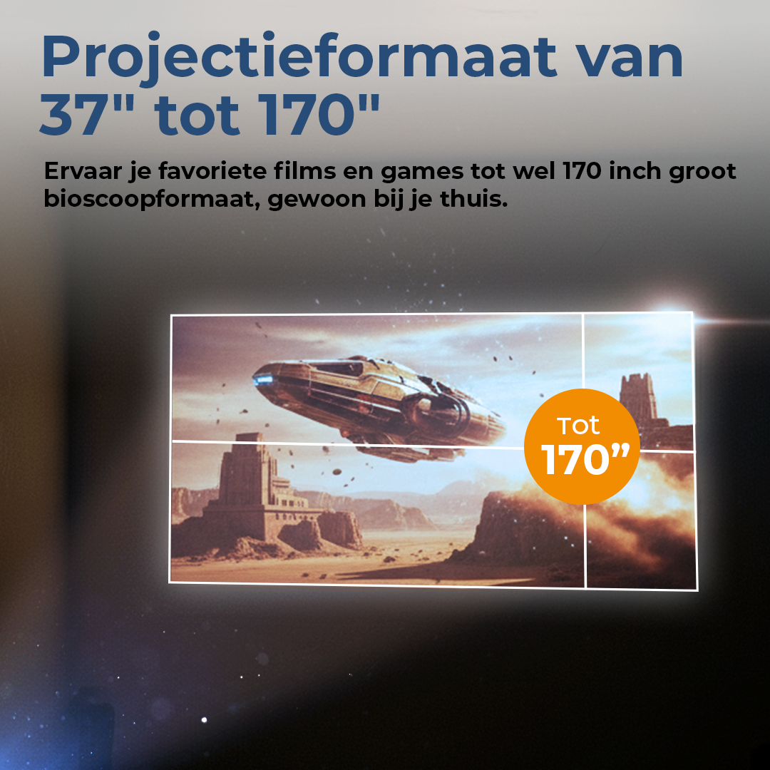 Een ruimteschip vliegt over een woestijnlandschap met gebouwen. Tekst: 'Projectieformaat van 37" tot 170"' en 'Tot 170"'.