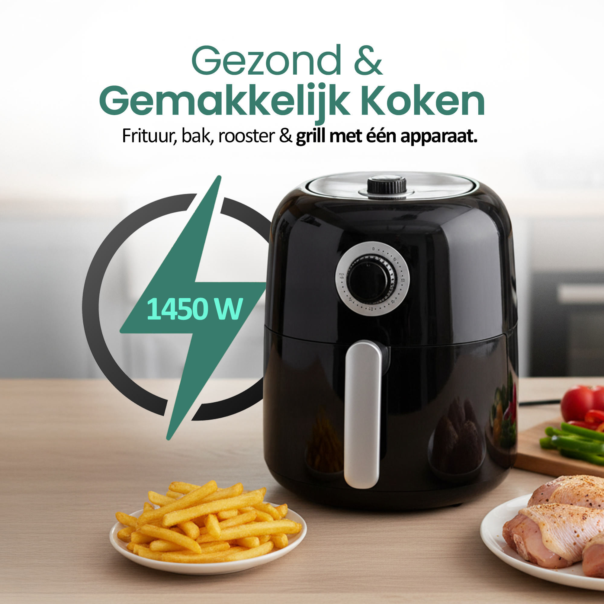 Een airfryer met friet, kip en groenten op een tafel. Tekst: Gezond & gemakkelijk koken, 1450W.