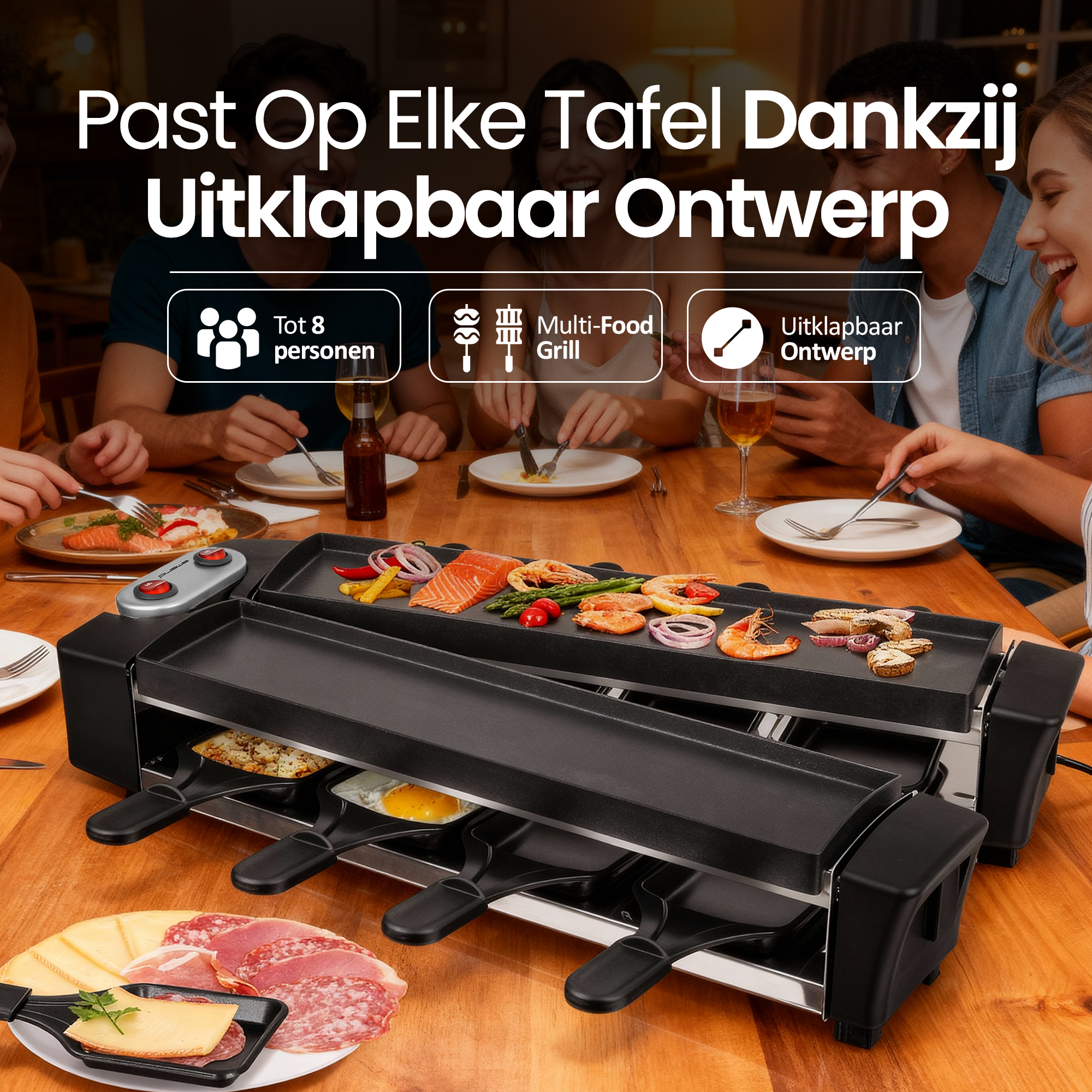 Een raclette grill op een houten tafel met eten en mensen eromheen. Tekst: Past Op Elke Tafel Dankzij Uitklapbaar Ontwerp.