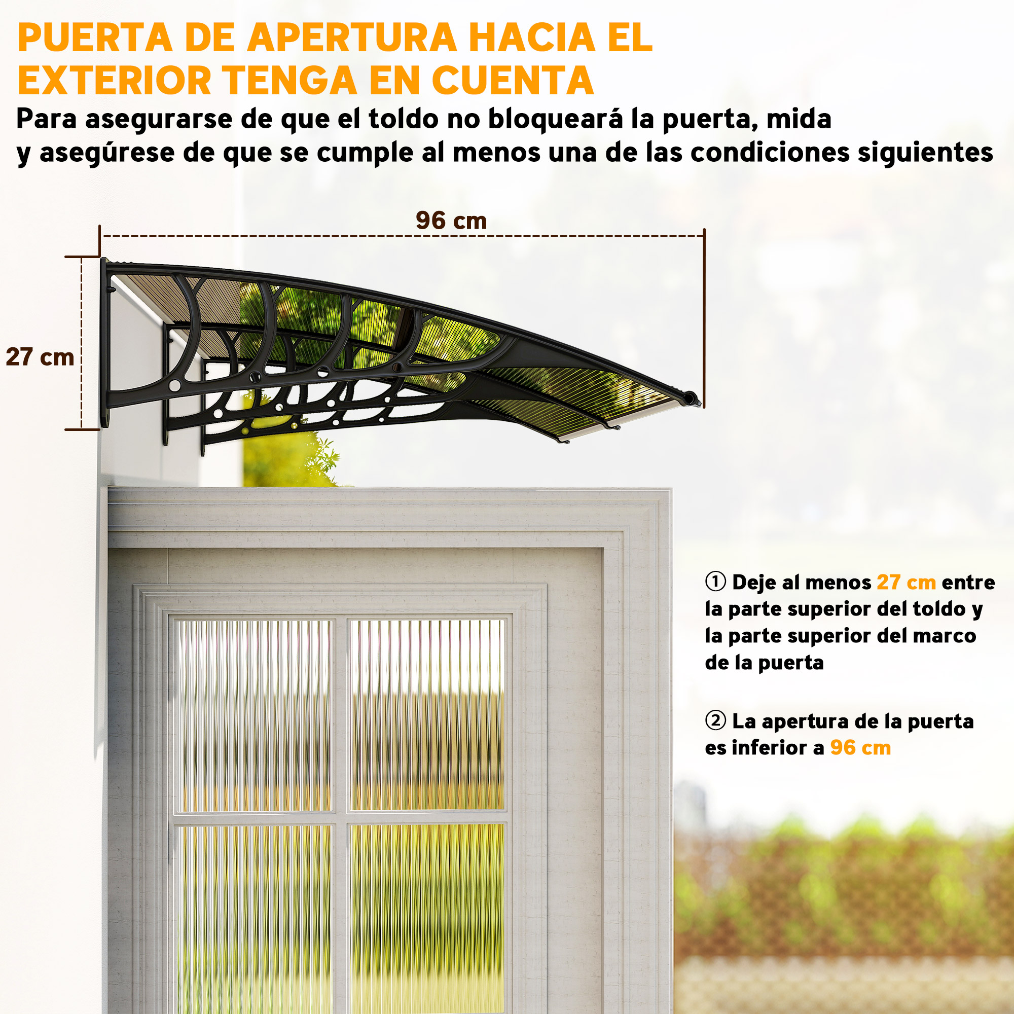 Una puerta con toldo negro y marco blanco. El texto indica los requisitos de medición para la instalación.