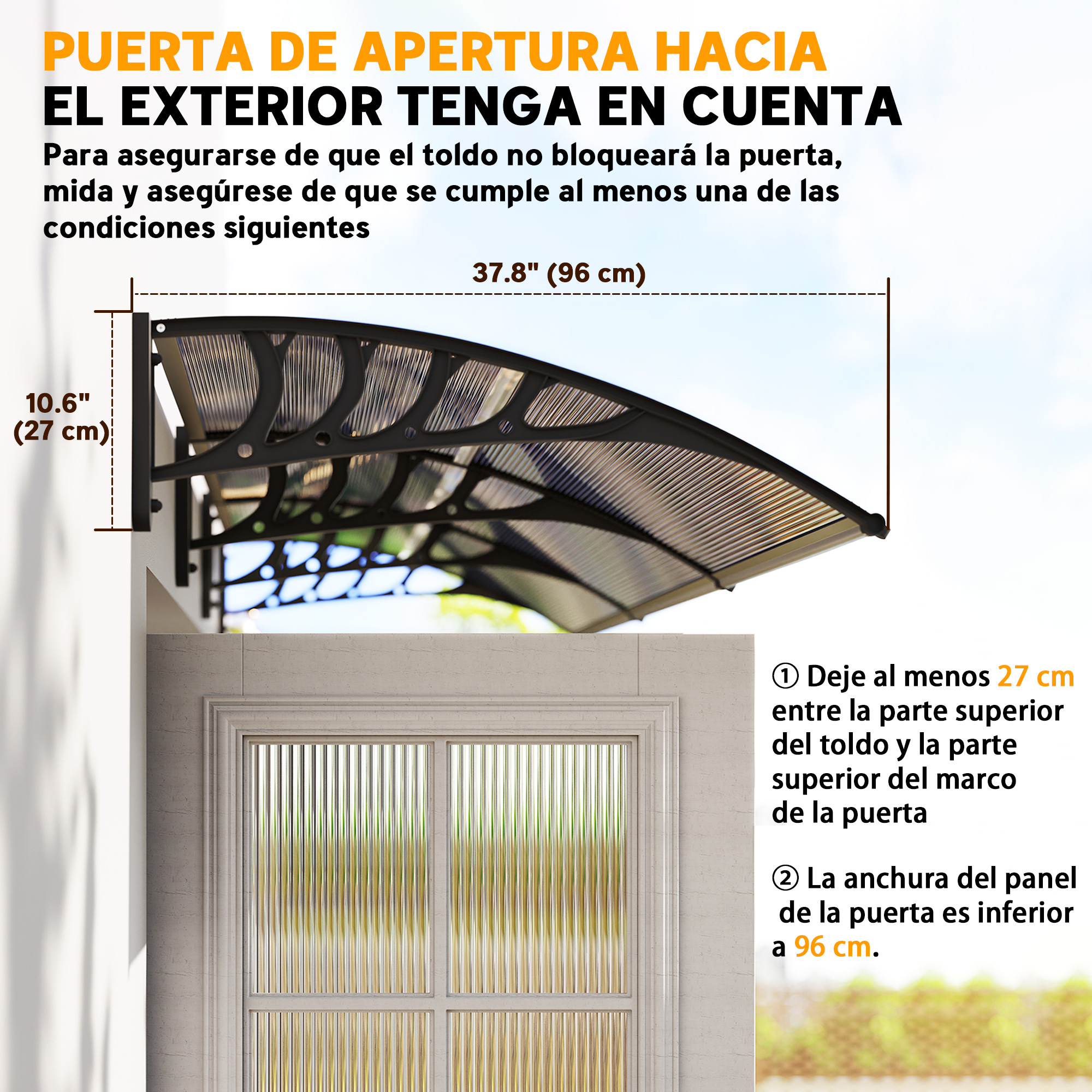 Se muestra una puerta con toldo negro. Se muestran las dimensiones. El texto explica los requisitos de la puerta y el toldo.