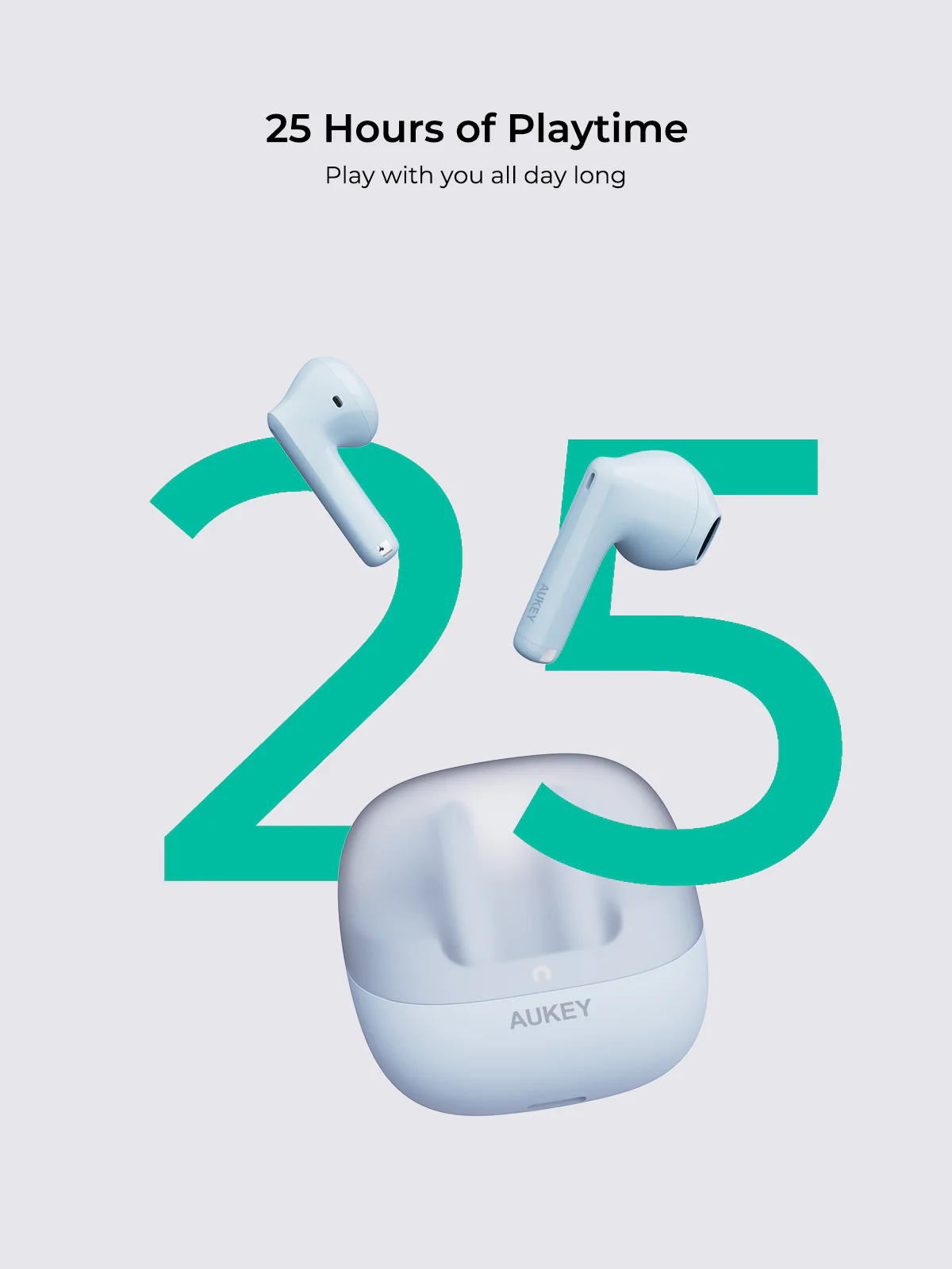 La imagen muestra auriculares y estuche. Gran gráfico turquesa 25 y texto: 25 horas de tiempo de reproducción, Juega contigo todo el día.