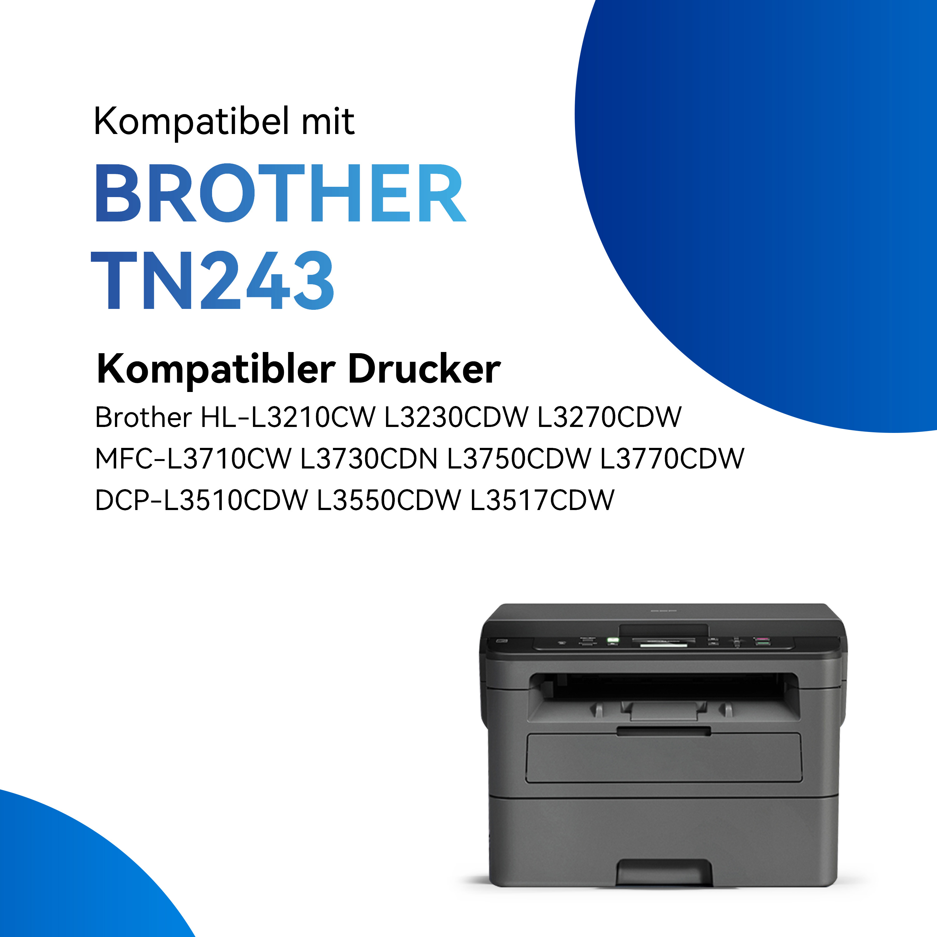 L'image montre une imprimante Brother avec le texte 'Kompatibel mit Brother TN243'. Liste les modèles.