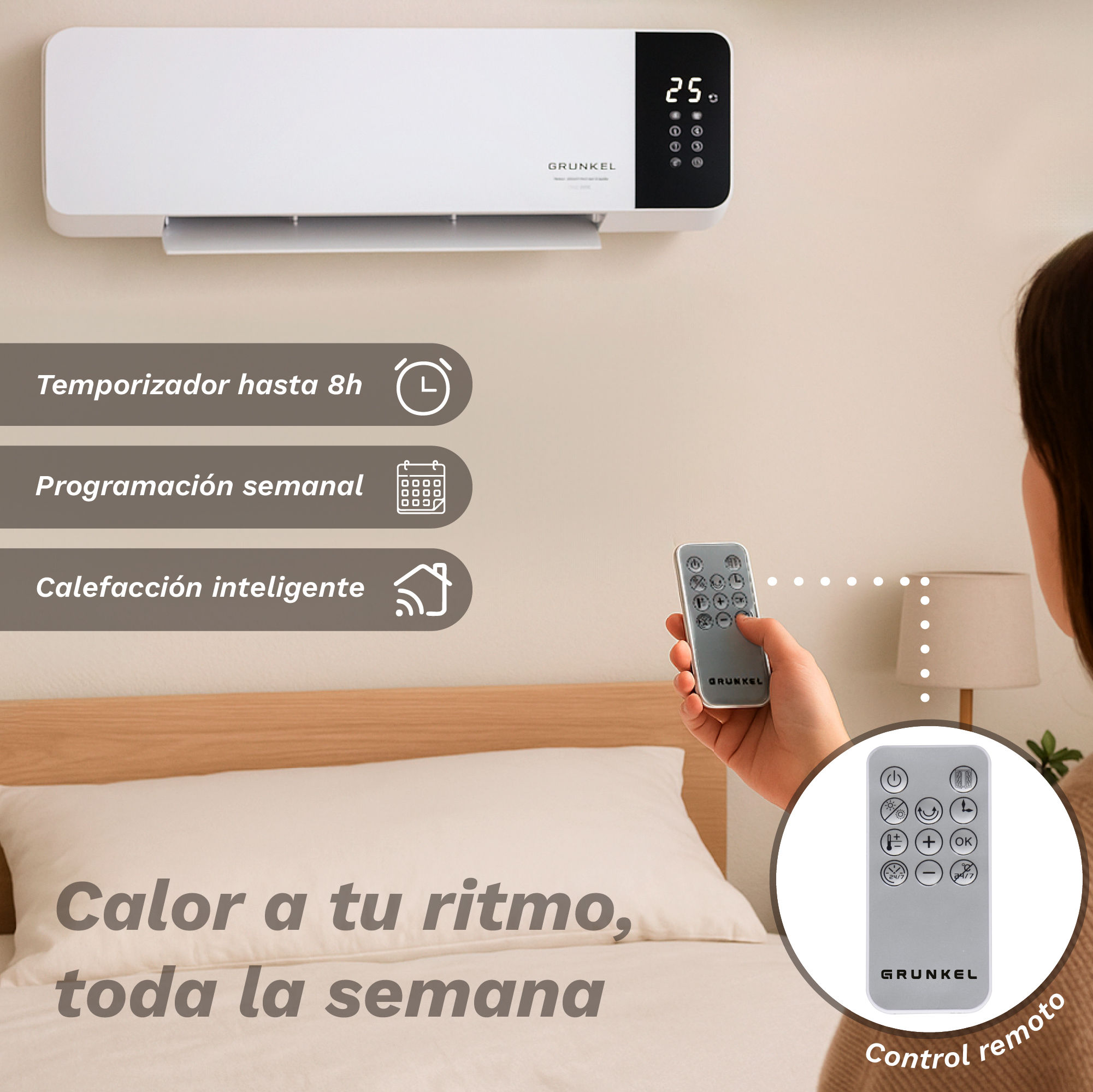Calentador GRUNKEL blanco en la pared, con mando a distancia en la mano. Características: temporizador, programación semanal, calefacción inteligente. Texto: 'Calor a tu ritmo, toda la semana'.