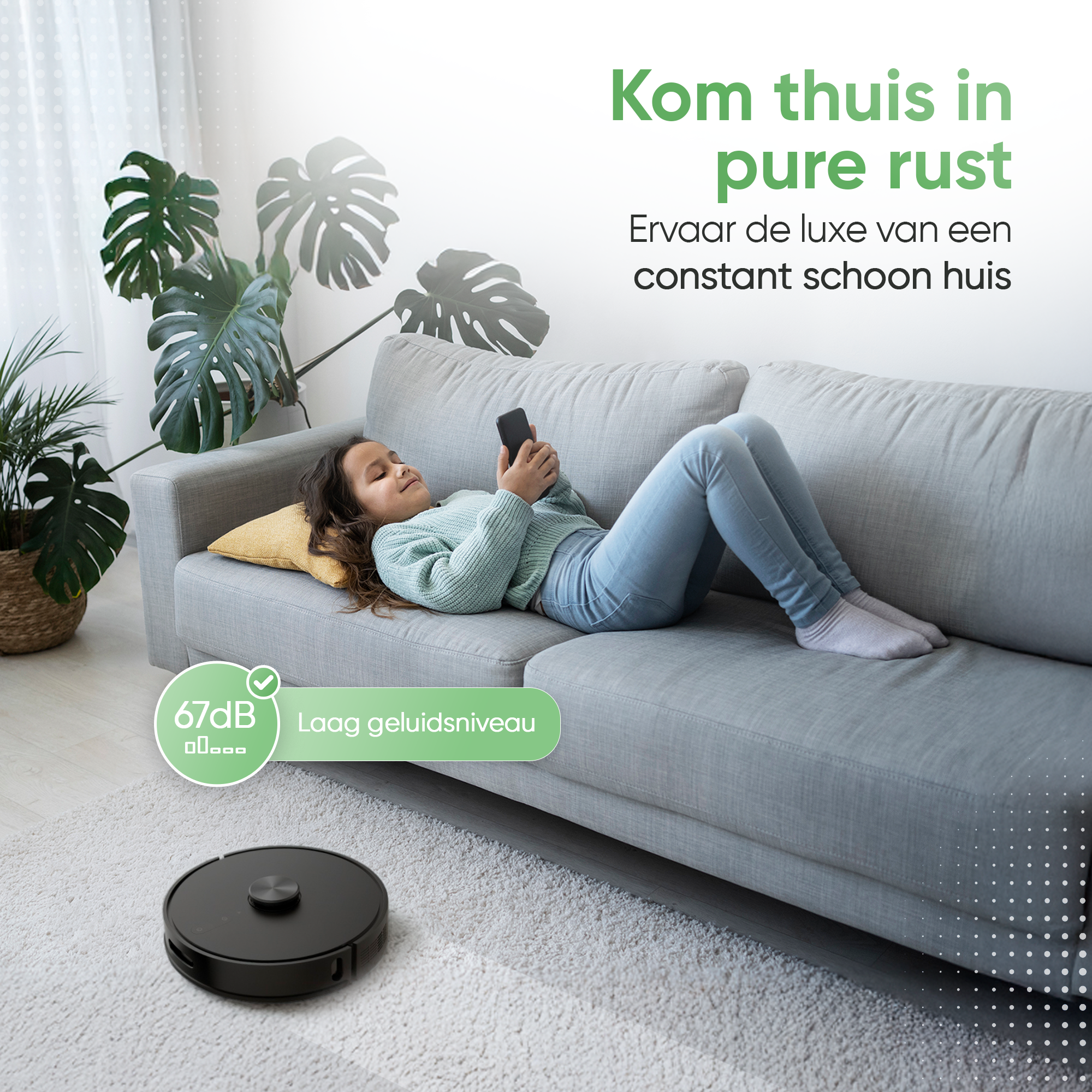 Une fille est allongée sur un canapé en utilisant un téléphone. Un robot aspirateur est sur le tapis. Le texte dit 'pur repos' et 'faible bruit'.