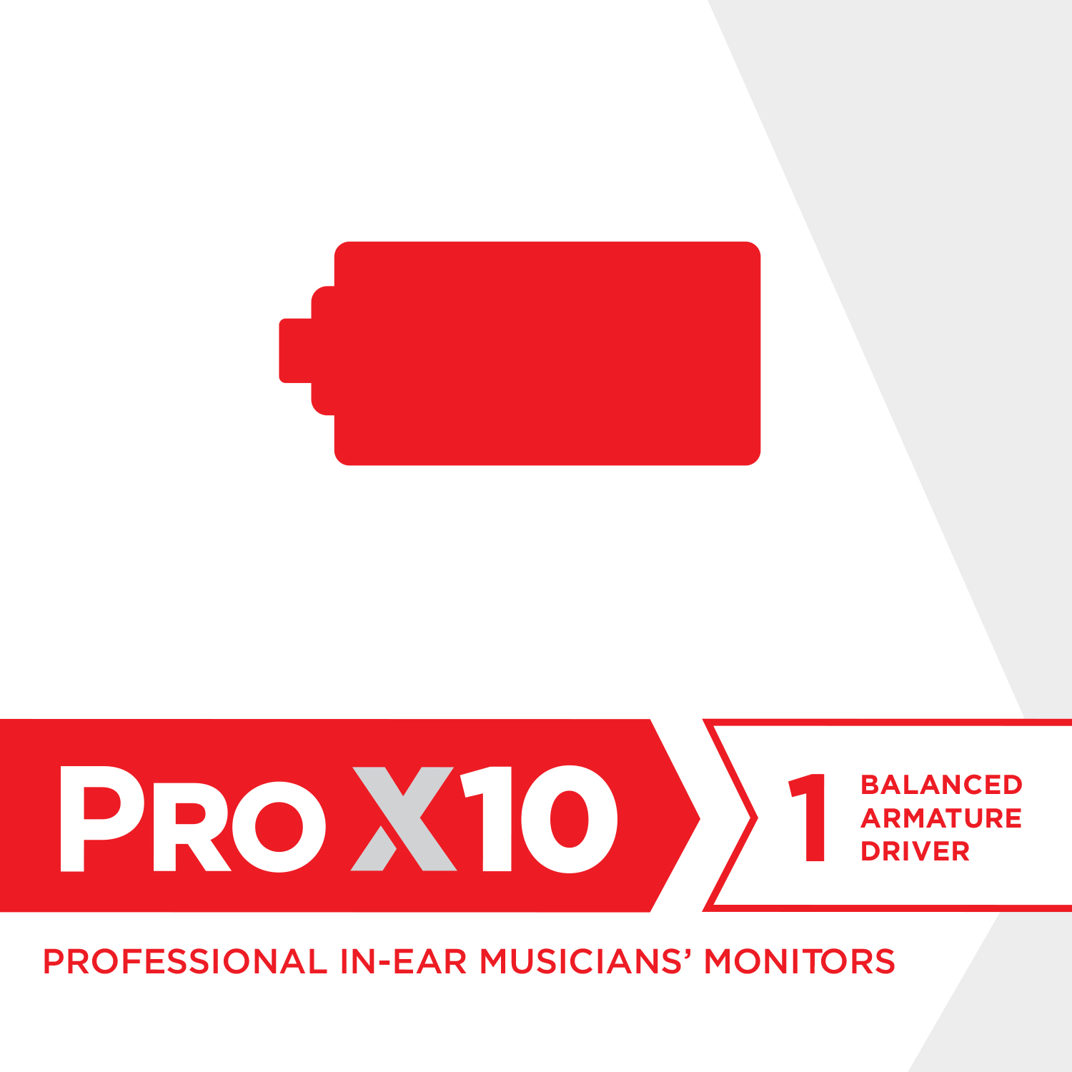 Rotes Batteriesymbol, Text 'PRO X10' und Text '1 Balanced Armature Driver' auf weißem und hellgrauem Hintergrund.