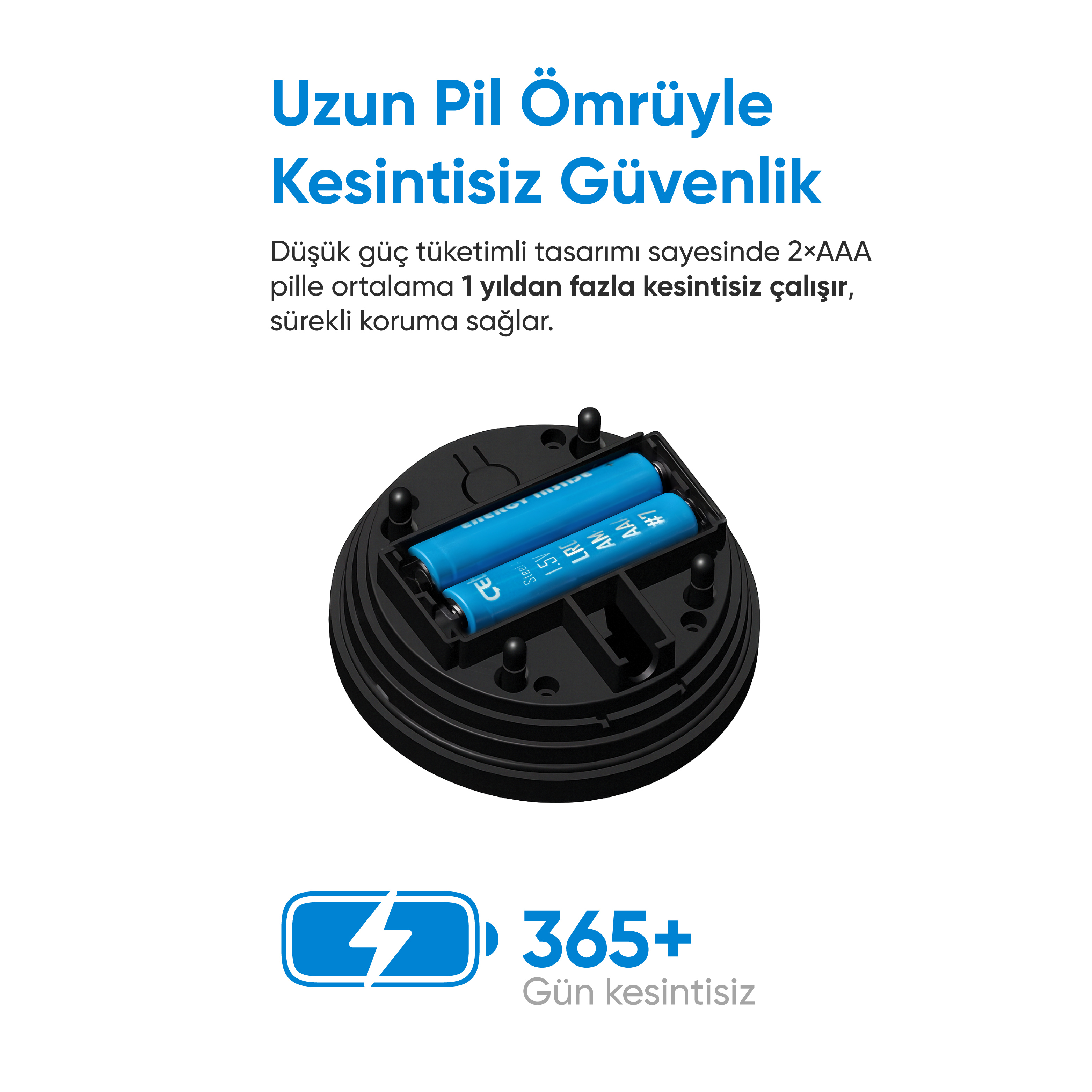 Görsel, siyah bir cihazın içindeki pilleri gösteriyor, Türkçe metin uzun pil ömrünü tanıtıyor.