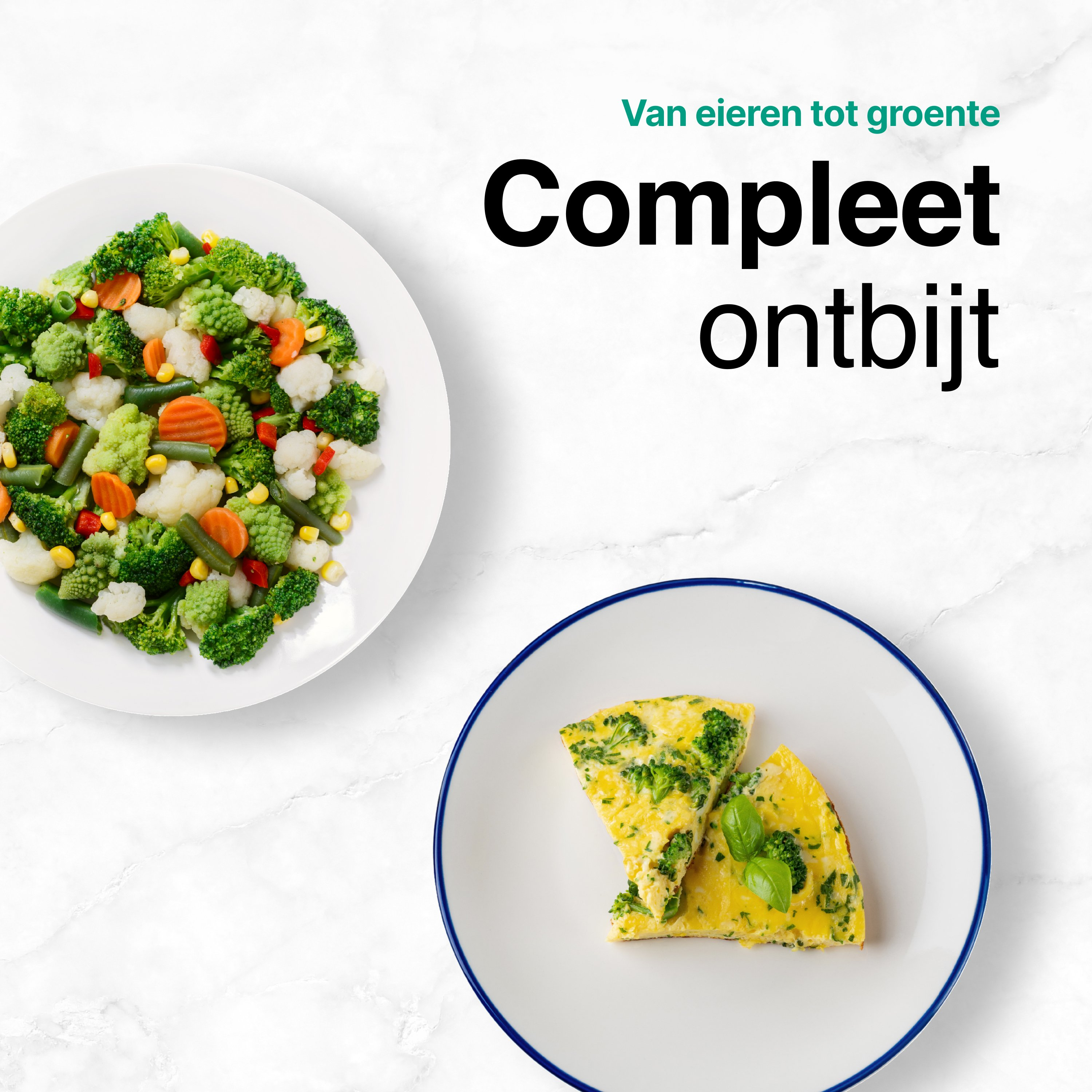 Two plates with food. One has mixed vegetables, the other has omelet with broccoli. Text: Complete breakfast.