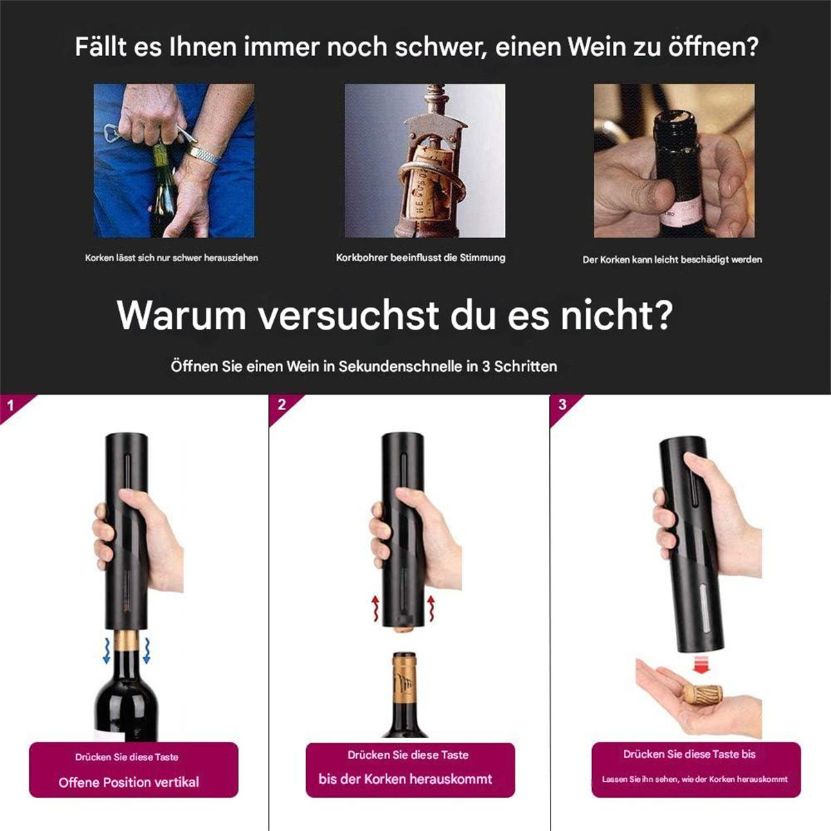 Das Bild zeigt die Verwendung eines Weinöffners. Anweisungen: 1. Öffner platzieren. 2. Korken entfernen. 3. Den Korken sehen. Der Text ist auf Deutsch.