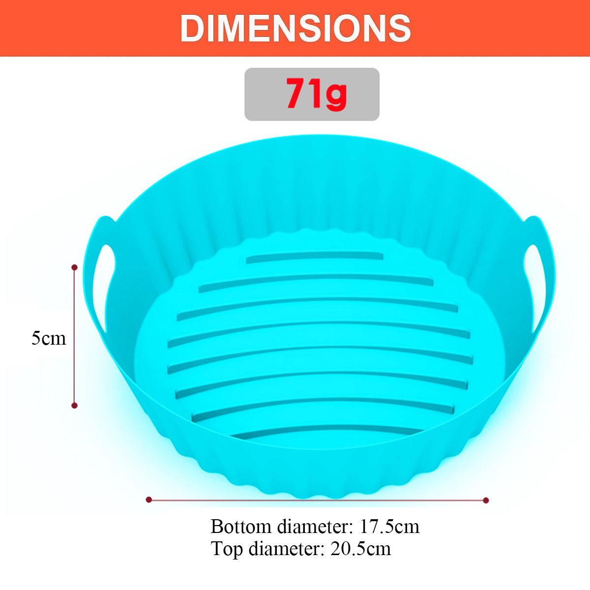 Ein türkisfarbener Silikon-Airfryer-Korb mit Maßangaben. Bodendurchmesser 17,5 cm, oberer Durchmesser 20,5 cm, Höhe 5 cm und Gewicht 71 g.