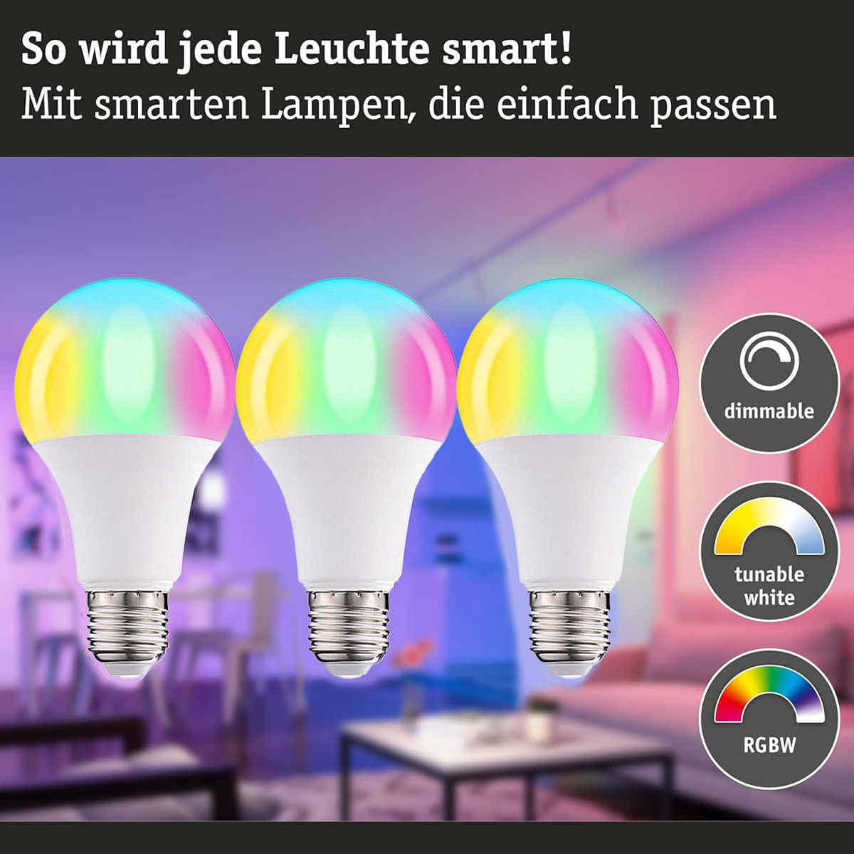 Drei intelligente Glühbirnen mit Farbverläufen und Symbolen für dimmbar, abstimmbares Weiß und RGBW-Funktionen, mit Text auf Deutsch.